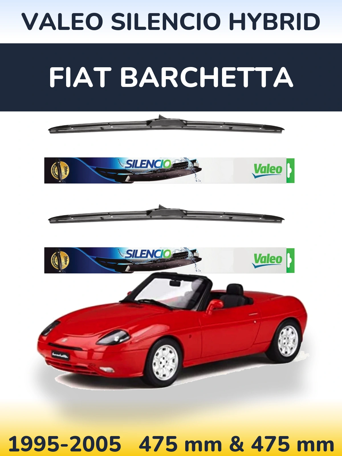 Front wiper blade set Valeo Silencio Hybrid 475 & 475 mm for Fiat Barchetta 1995-2005