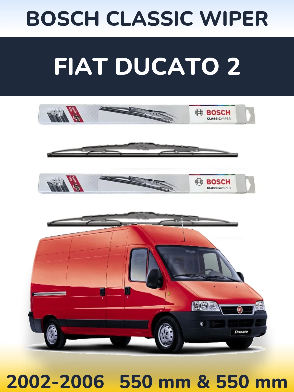 Front wiper blade set BOSCH Classic Wiper 550 & 550 mm for Fiat Ducato 2 2002-2006