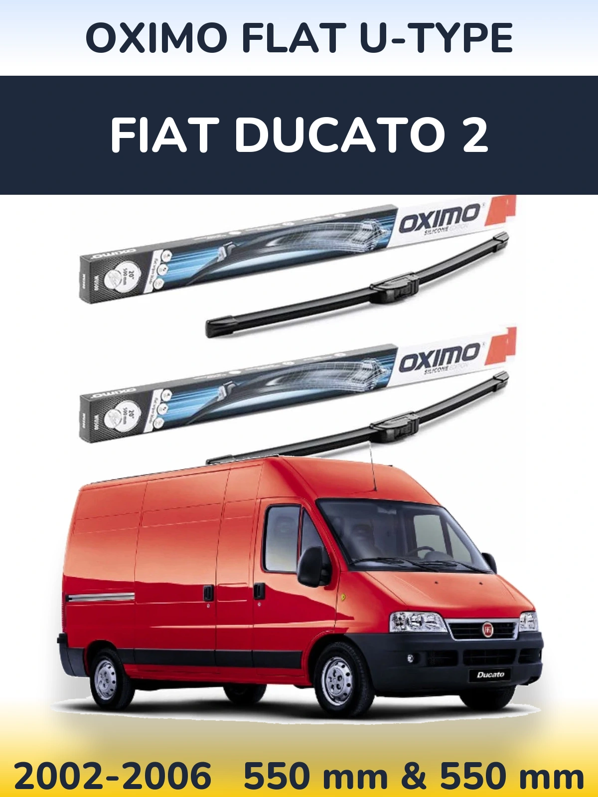Front wiper blade set Oximo Flat U-type 550 & 550 mm for Fiat Ducato 2 2002-2006