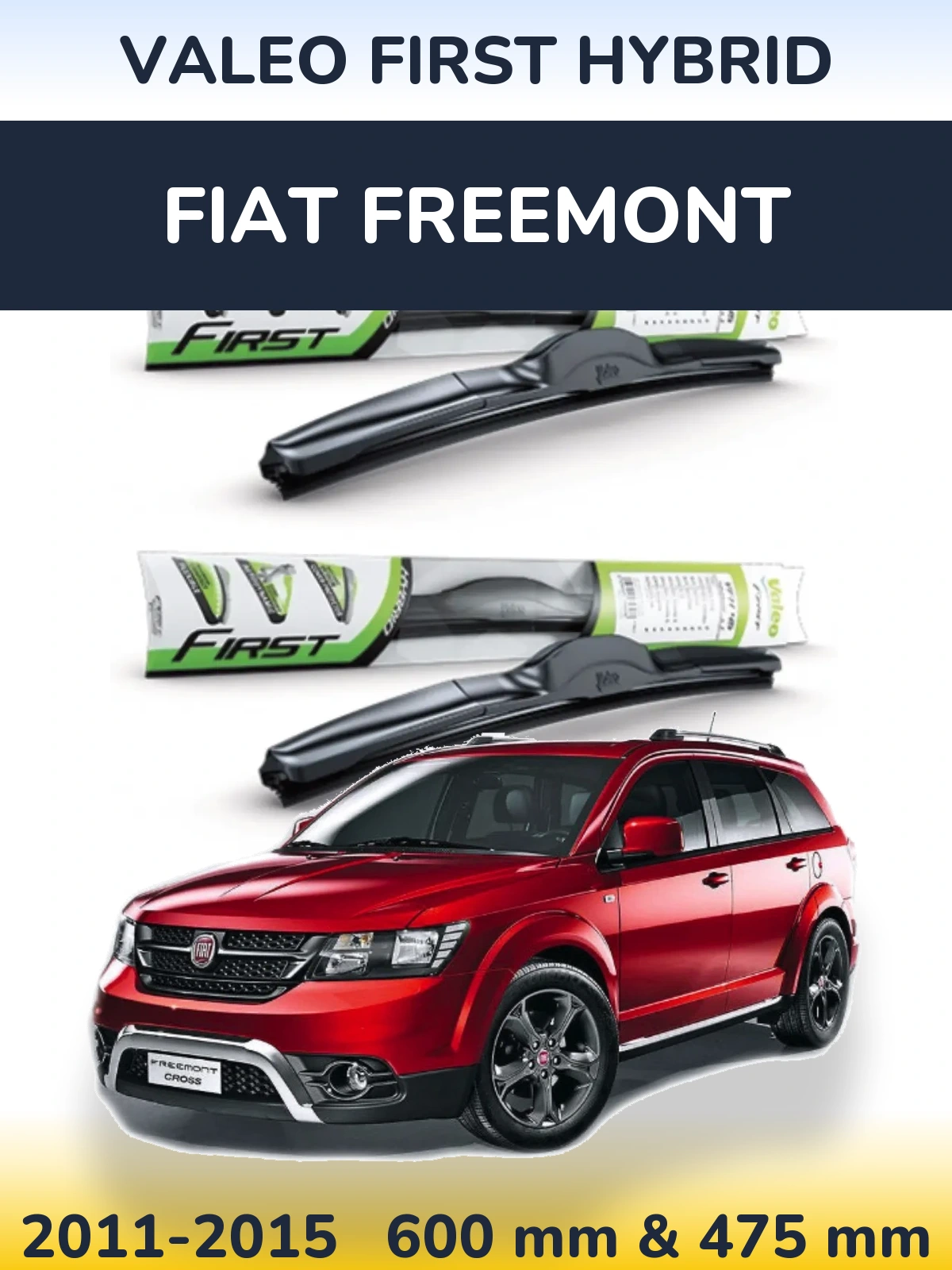 Front wiper blade set Valeo First Hybrid 600 & 475 mm for Fiat Freemont 2011-2015