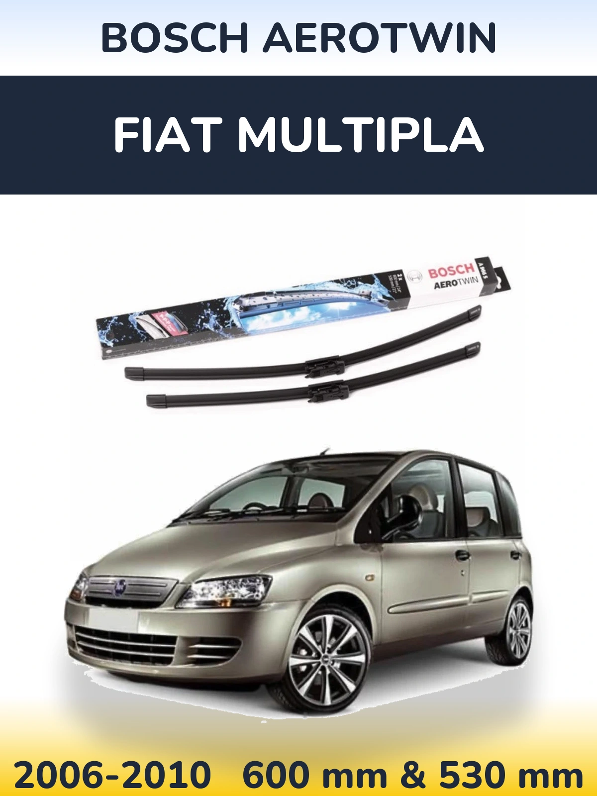 Front wiper blade set BOSCH AeroTwin 600 & 530 mm for Fiat Multipla 2006-2010