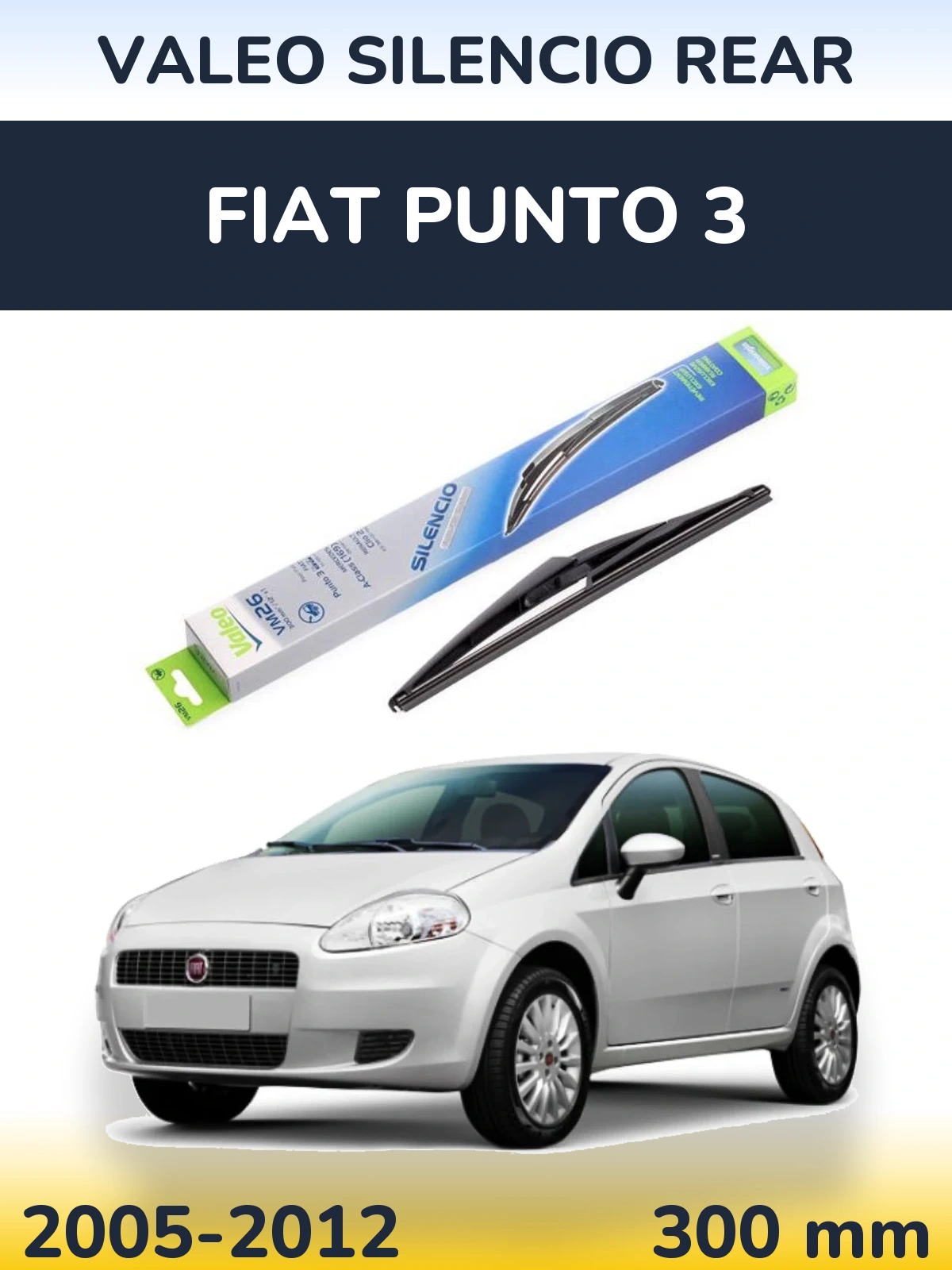 Rear wiper blade Valeo Silencio Rear 300 mm for Fiat Punto 3 2005-2012