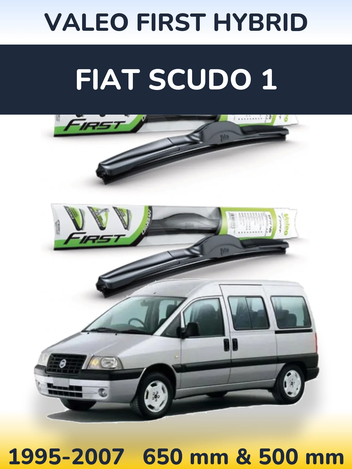 Комплект передних дворников Valeo First Hybrid 650 & 500 мм для Fiat Scudo 1 1995-2007