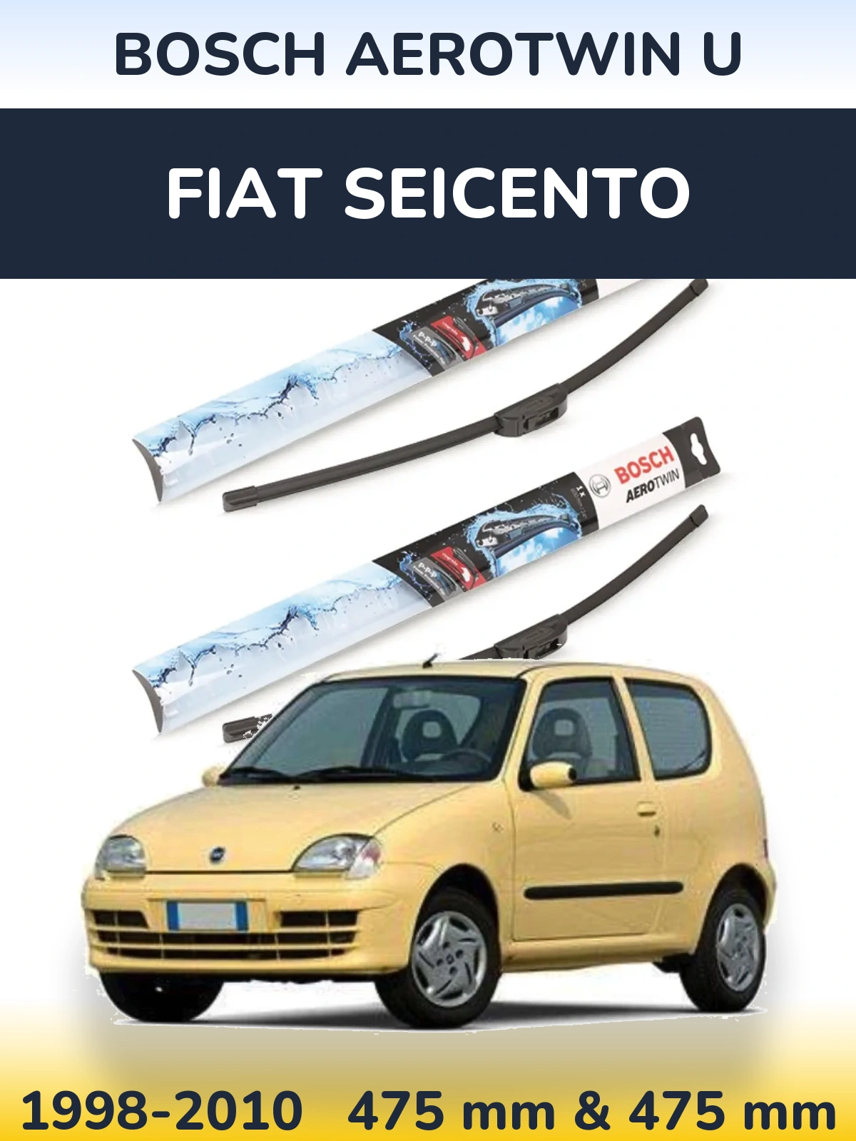 Front wiper blade set BOSCH AeroTwin U 475 & 475 mm for Fiat Seicento 1998-2010