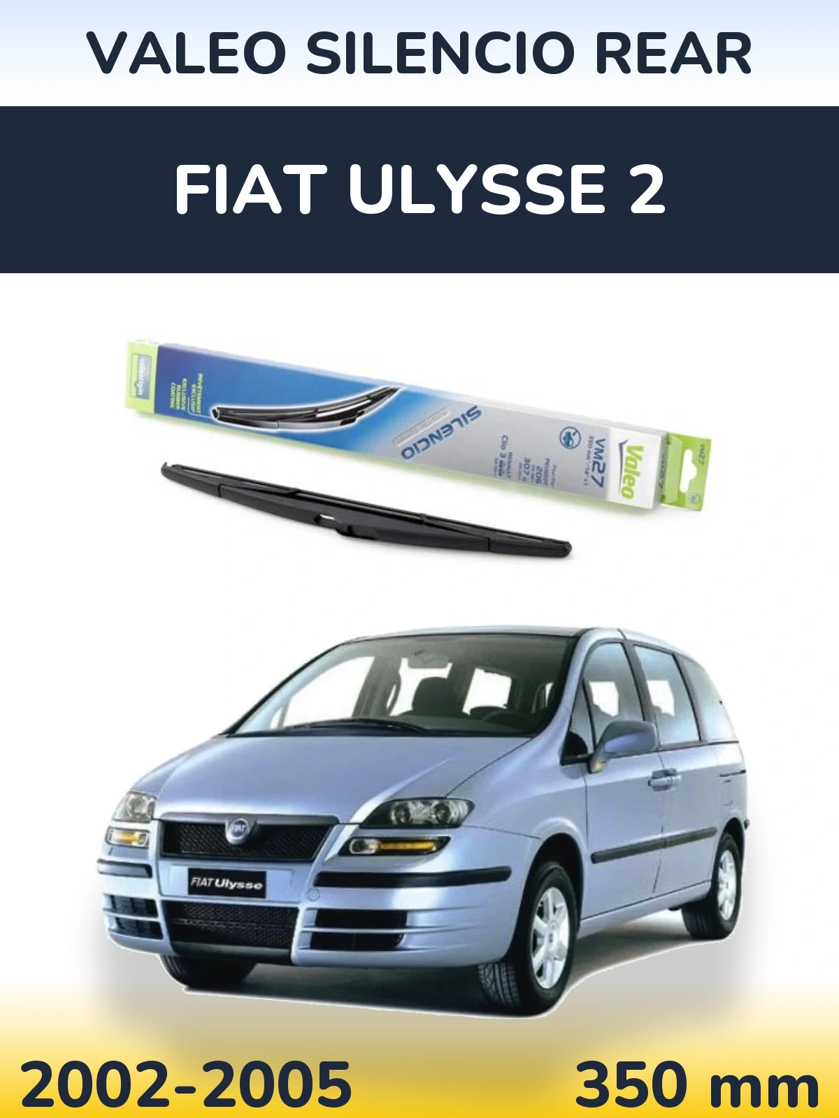 Задня щітка Valeo Silencio Rear 350 мм для Fiat Ulysse 2 2002-2005