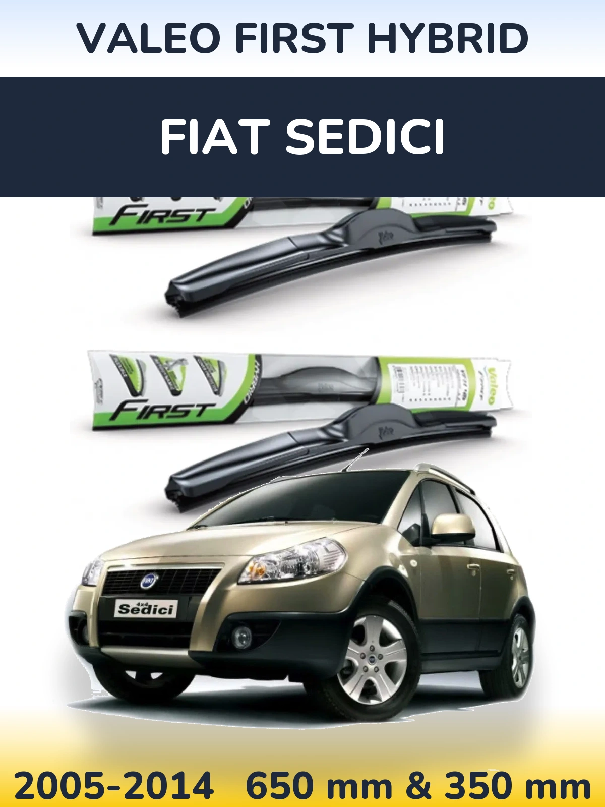 Комплект передніх щіток Valeo First Hybrid 650 & 350 мм для Fiat Sedici 2005-2014