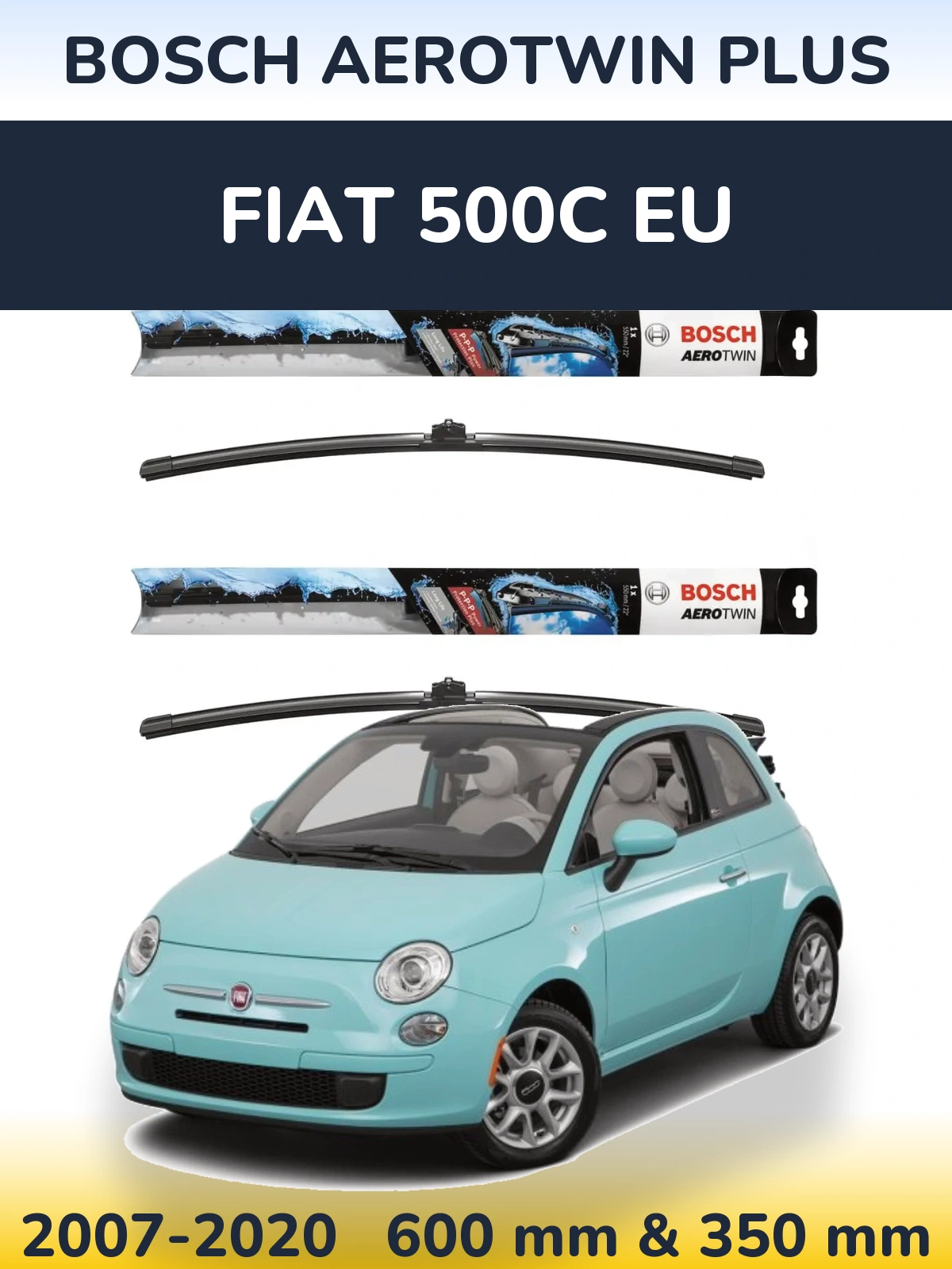 Front wiper blade set BOSCH AeroTwin Plus 600 & 350 mm for Fiat 500C EU 2007-2020