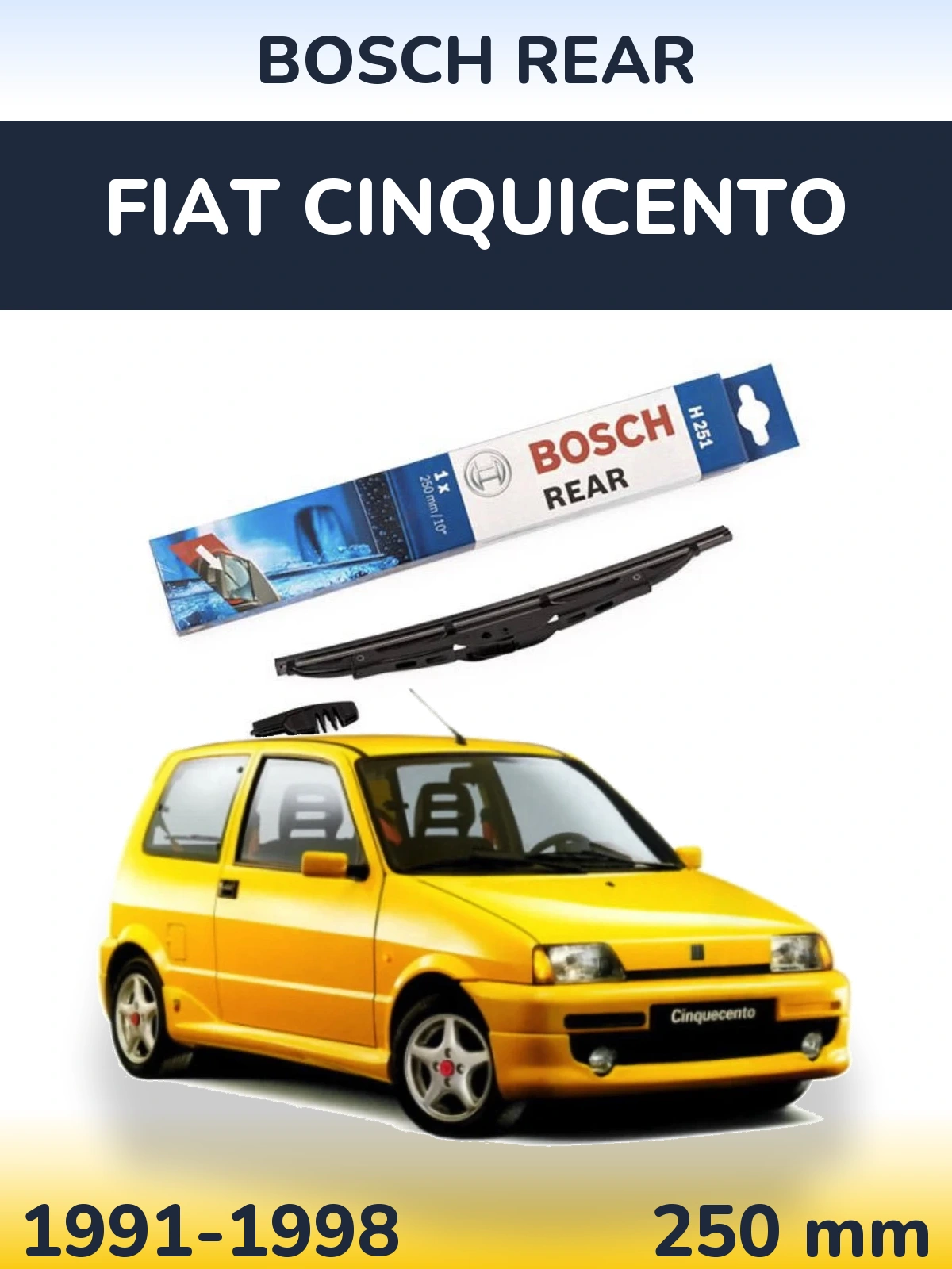 Rear wiper blade BOSCH Rear 250 mm for Fiat Cinquicento 1991-1998