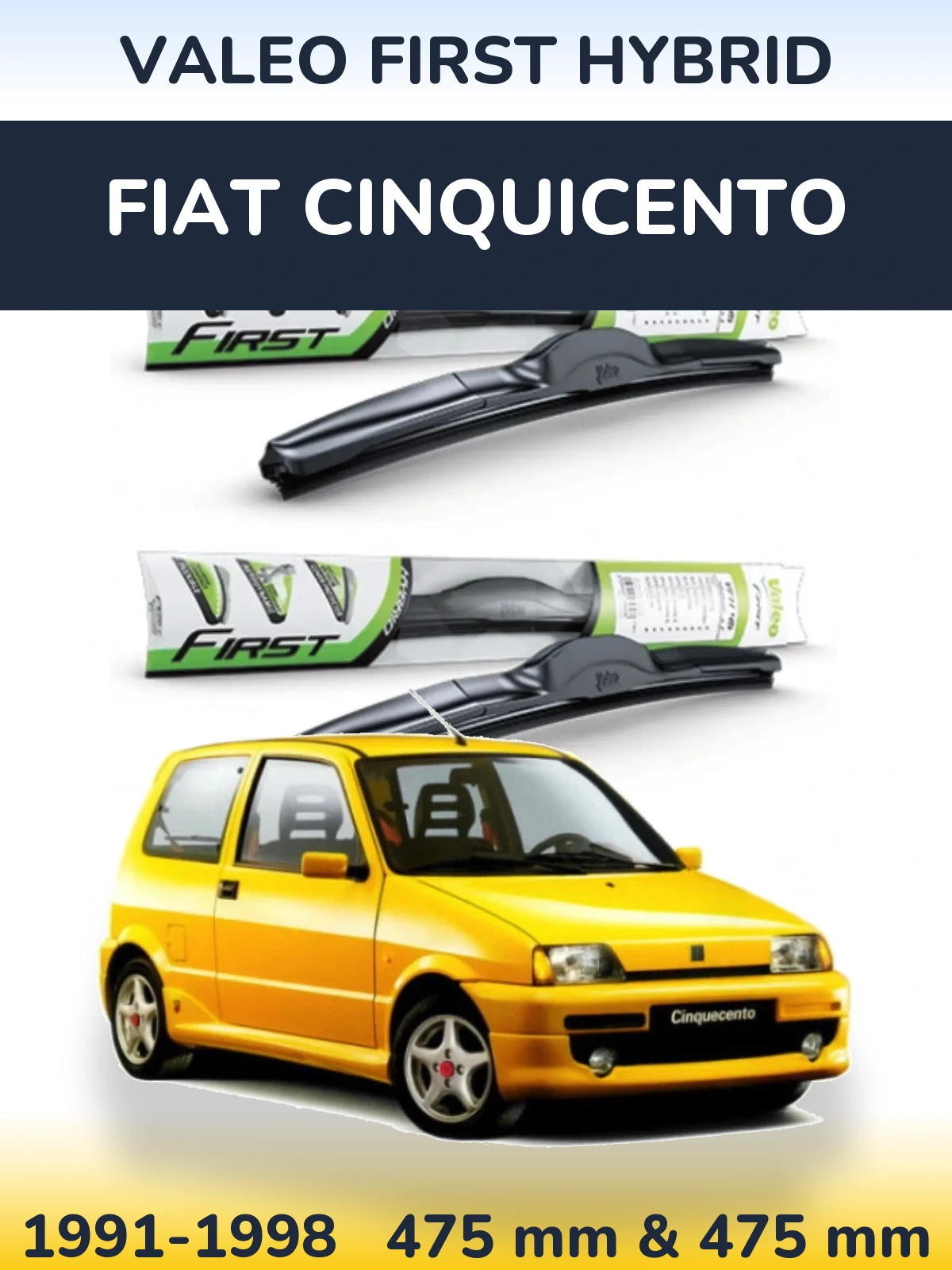 Front wiper blade set Valeo First Hybrid 475 & 475 mm for Fiat Cinquicento 1991-1998