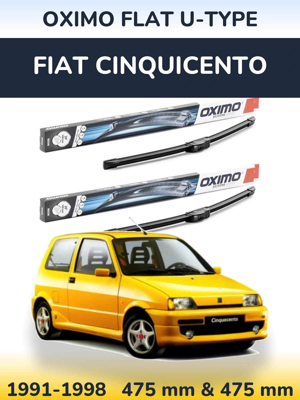 Front wiper blade set Oximo Flat U-type 475 & 475 mm for Fiat Cinquicento 1991-1998