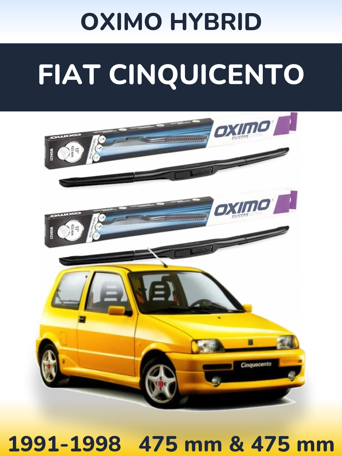 Front wiper blade set Oximo Hybrid 475 & 475 mm for Fiat Cinquicento 1991-1998