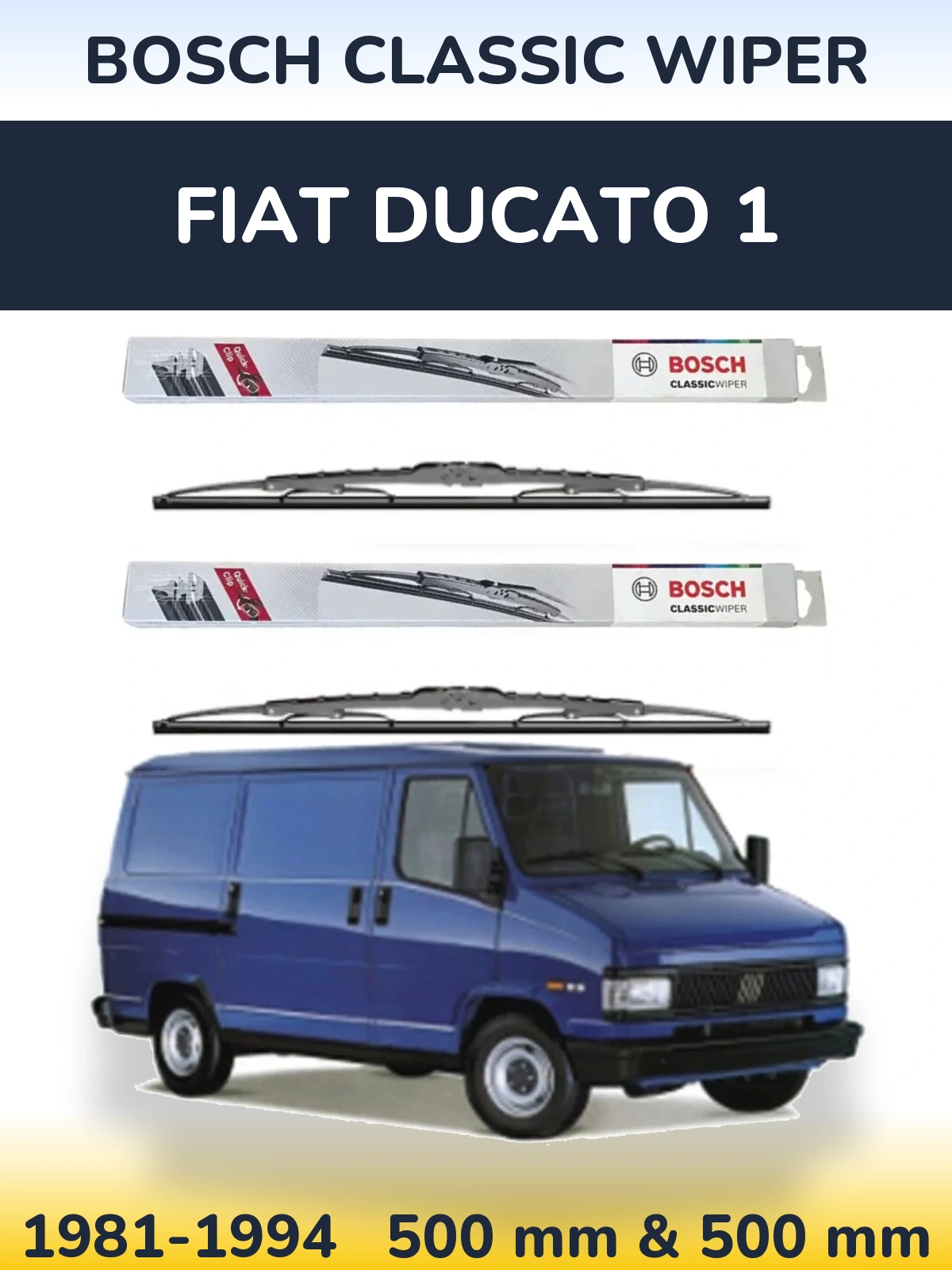 Front wiper blade set BOSCH Classic Wiper 500 & 500 mm for Fiat Ducato 1 1981-1994