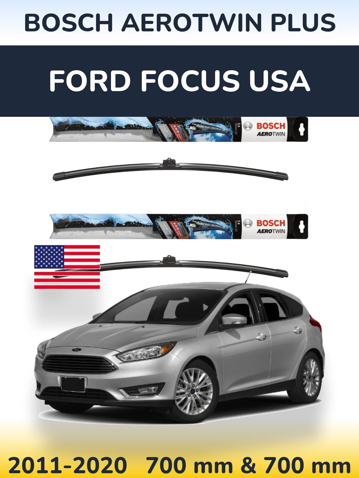 Комплект передних дворников BOSCH AeroTwin Plus 700 & 700 мм для Ford Focus USA 2011-2020