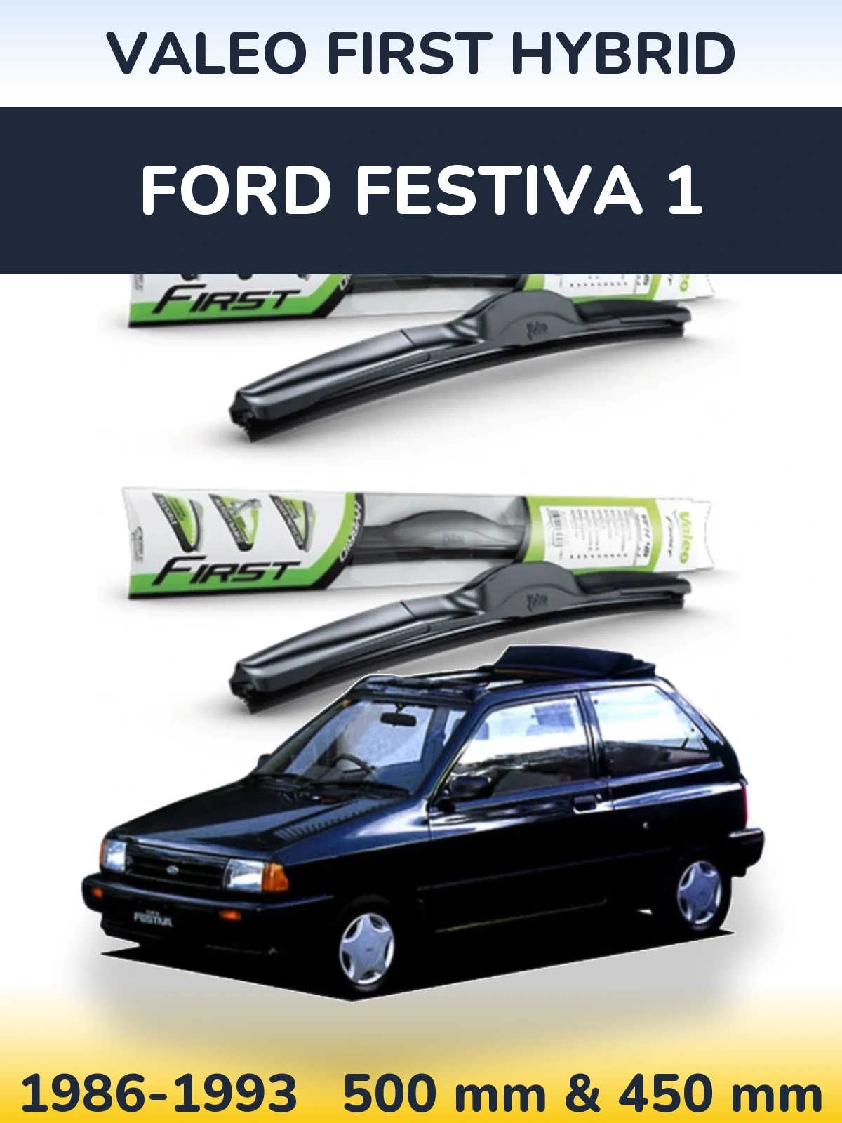 Комплект передних дворников Valeo First Hybrid 500 & 450 мм для Ford Festiva 1 1986-1993