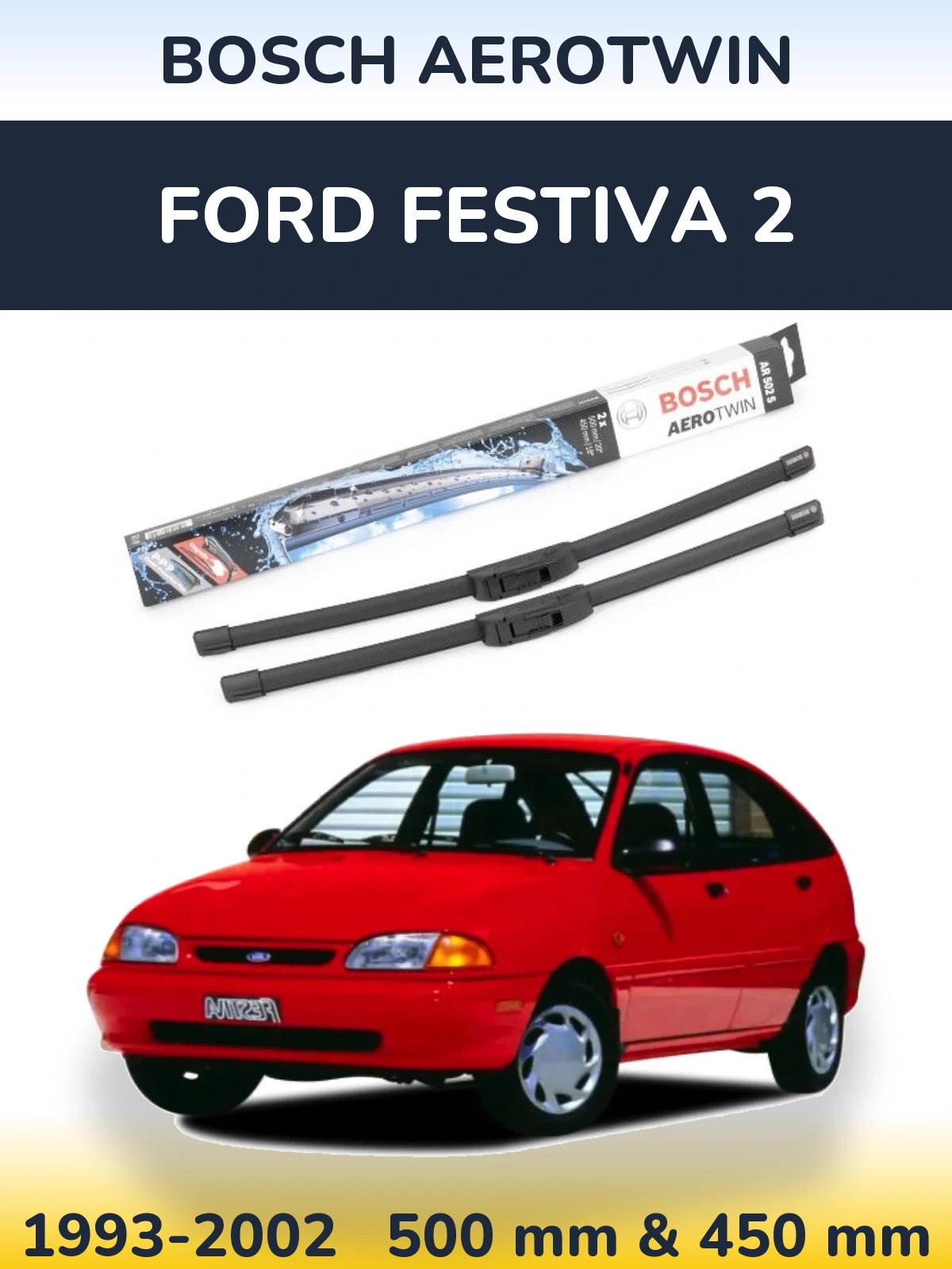 Front wiper blade set BOSCH AeroTwin 500 & 450 mm for Ford Festiva 2 1993-2002