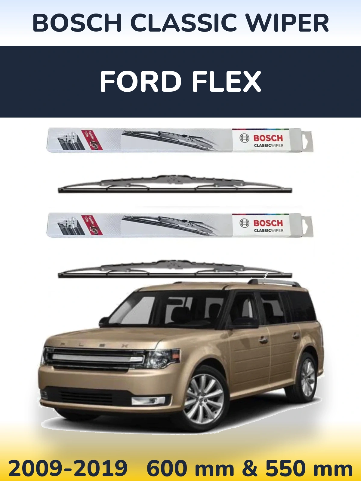 Front wiper blade set BOSCH Classic Wiper 600 & 550 mm for Ford Flex 2009-2019