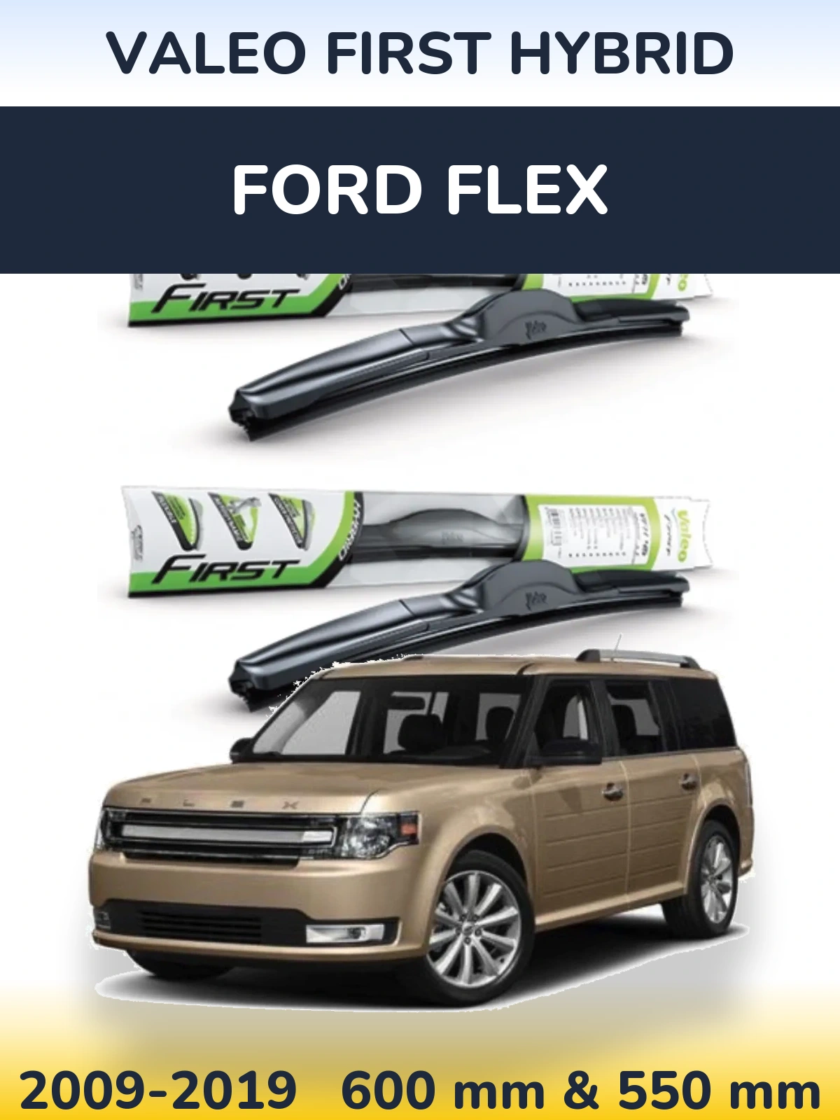 Комплект передніх щіток Valeo First Hybrid 600 & 550 мм для Ford Flex 2009-2019