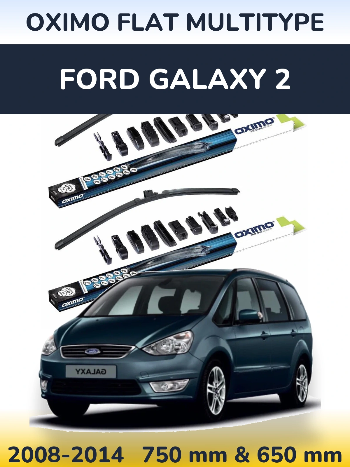 Front wiper blade set Oximo Flat MultiTipse 750 & 650 mm for Ford Galaxy 2 2008-2014