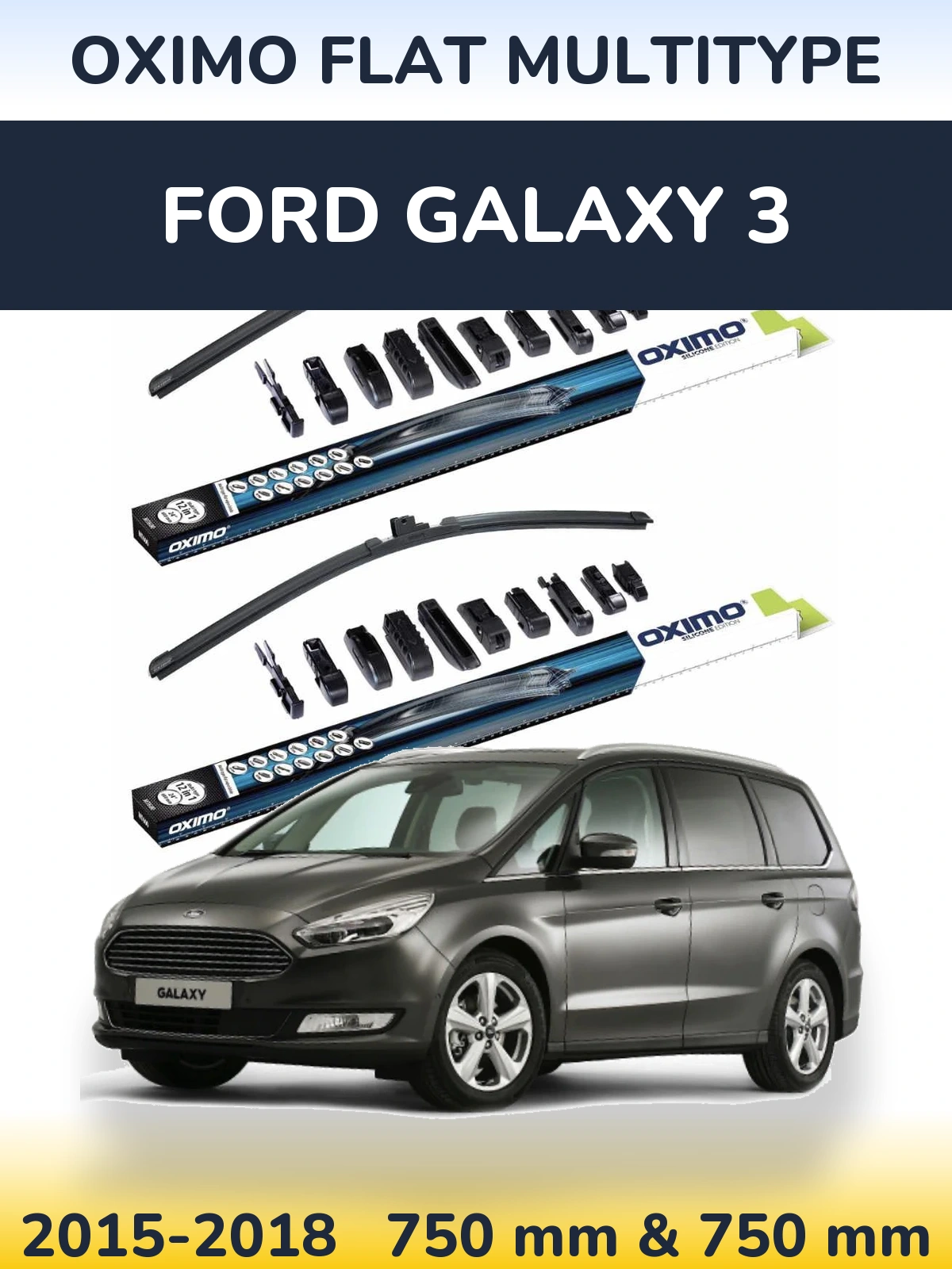 Front wiper blade set Oximo Flat MultiTypee 750 & 750 mm for Ford Galaxy 3 2015-2018