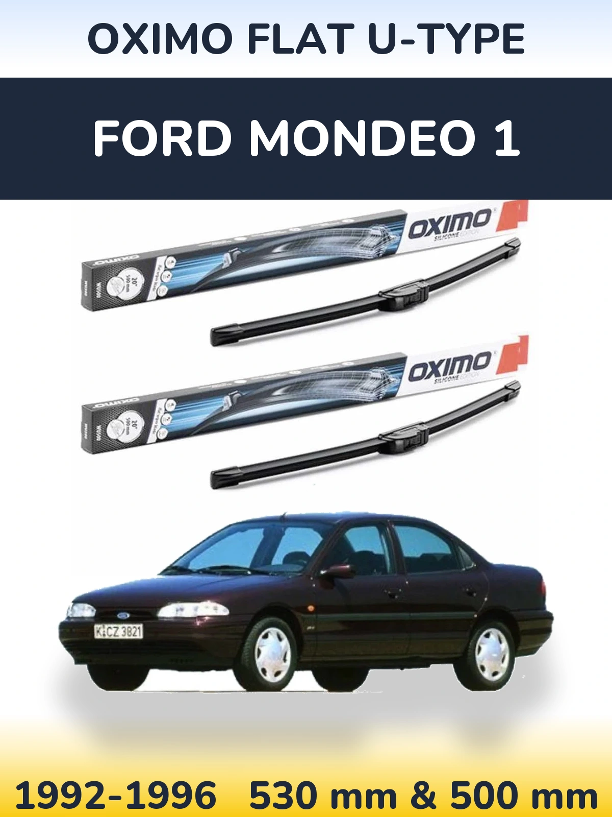 Front wiper blade set Oximo Flat U-type 530 & 500 mm for Ford Mondeo 1 1992-1996