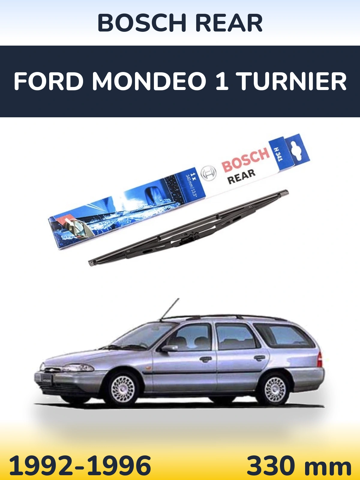 Задня щітка BOSCH Rear 340 мм для Ford Mondeo 1 Turnier 1992-1996