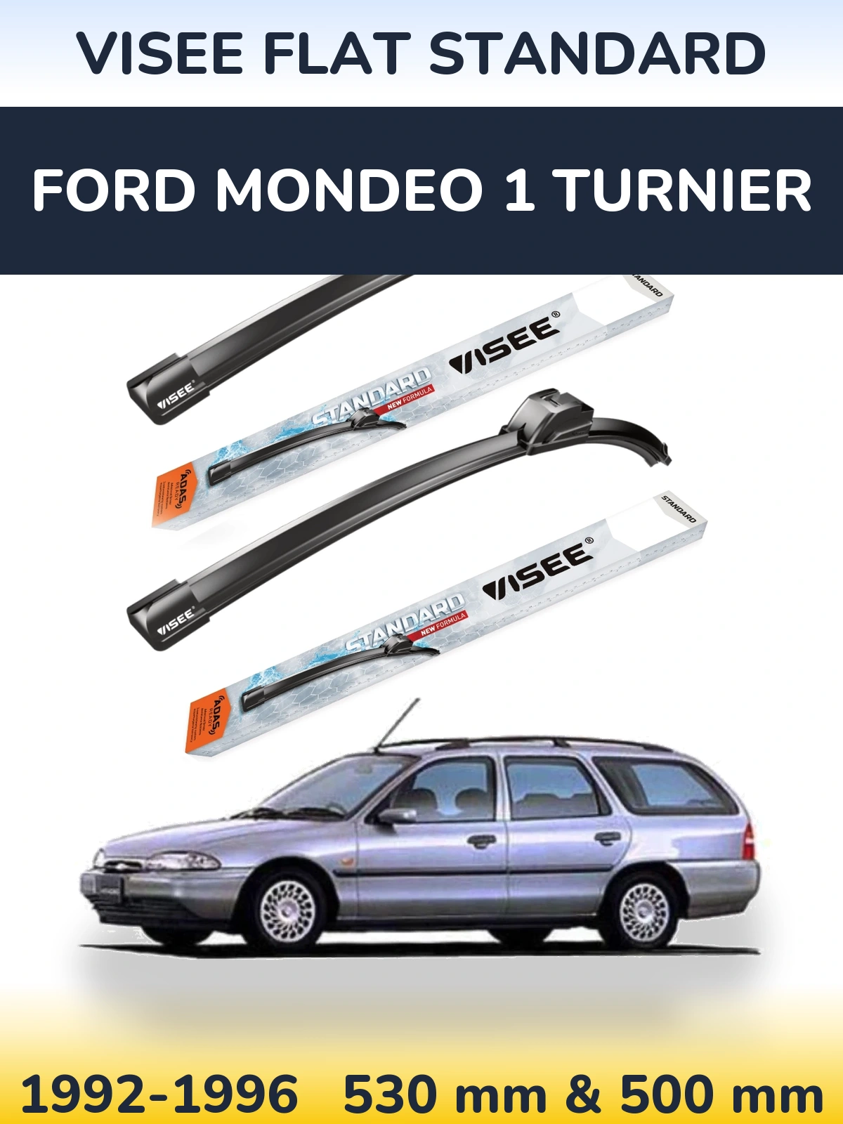 Front wiper blade set VISEE FLAT STANDARD 530 & 500 mm for Ford Mondeo 1 Turnier 1992-1996