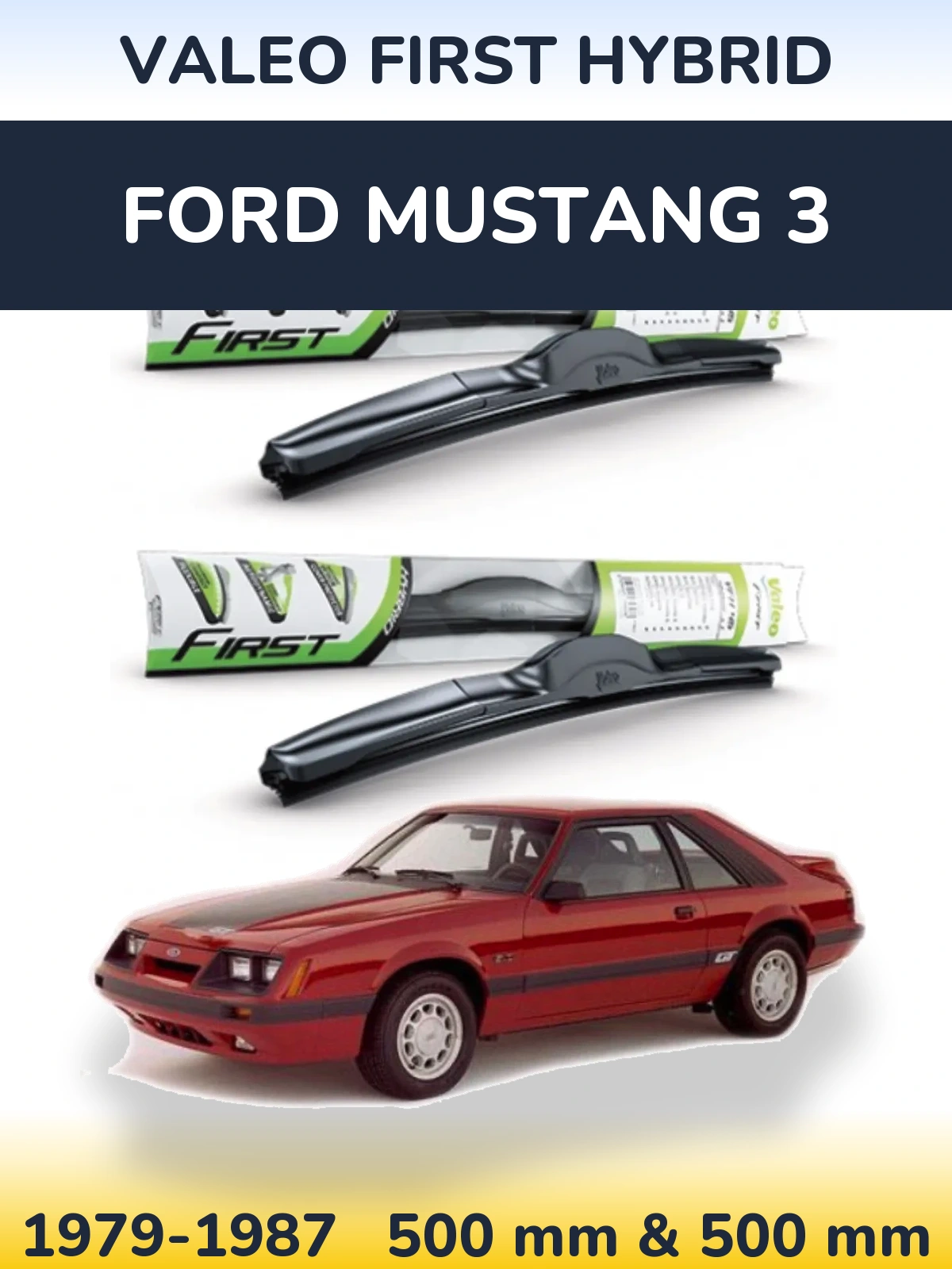 Front wiper blade set Valeo First Hybrid 500 & 500 mm for Ford Mustang 3 1979-1987