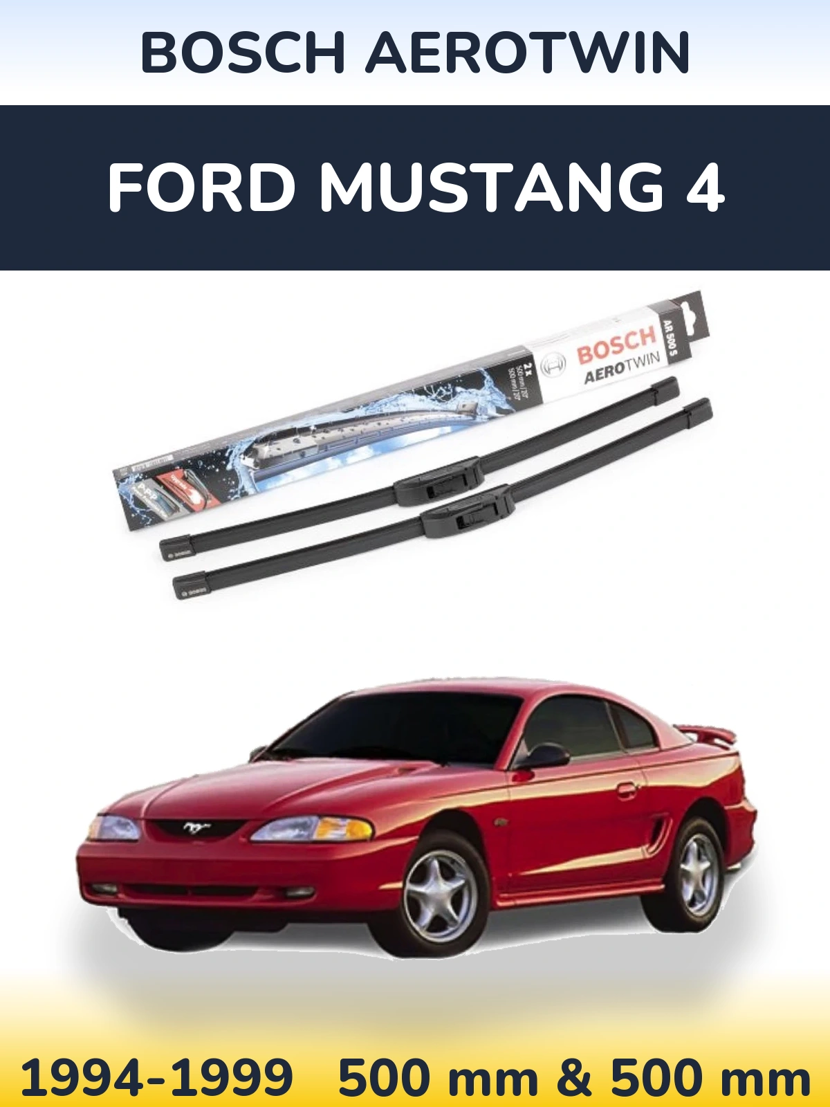 Front wiper blade set BOSCH AeroTwin 500 & 500 mm for Ford Mustang 4 1994-1999