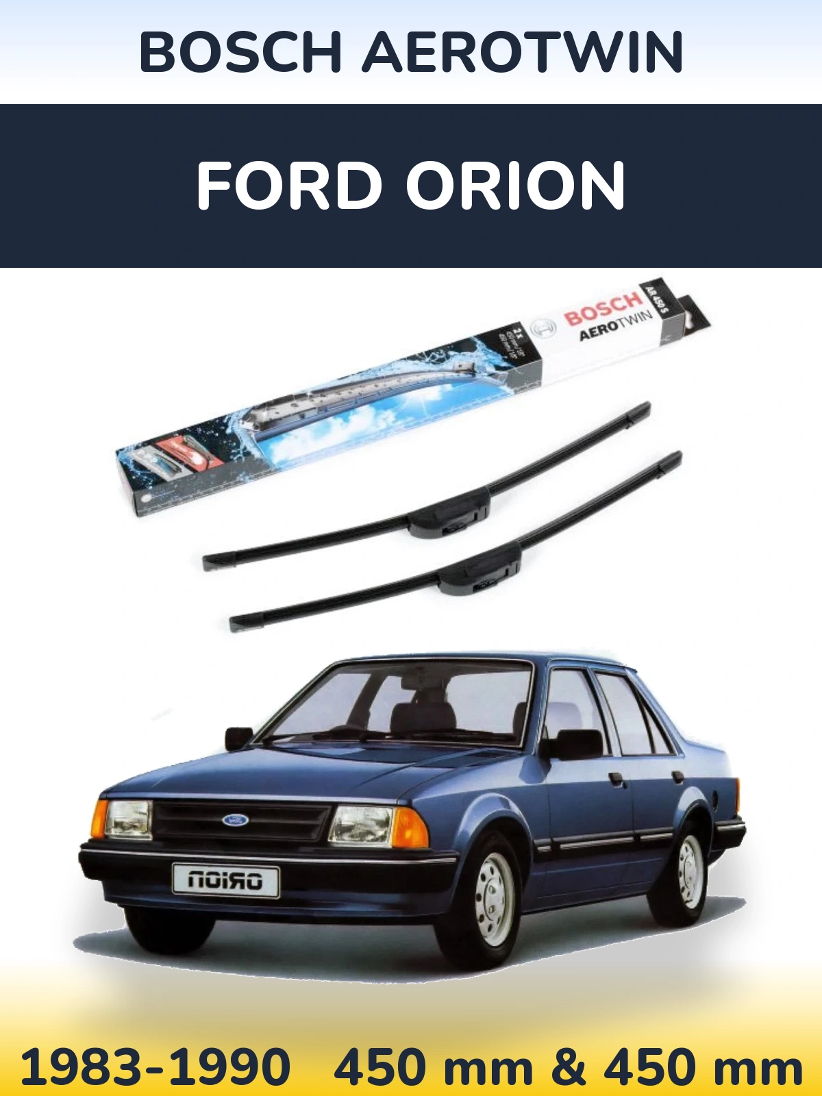 Комплект передніх щіток BOSCH AeroTwin 450 & 450 мм для Ford Orion 1983-1990