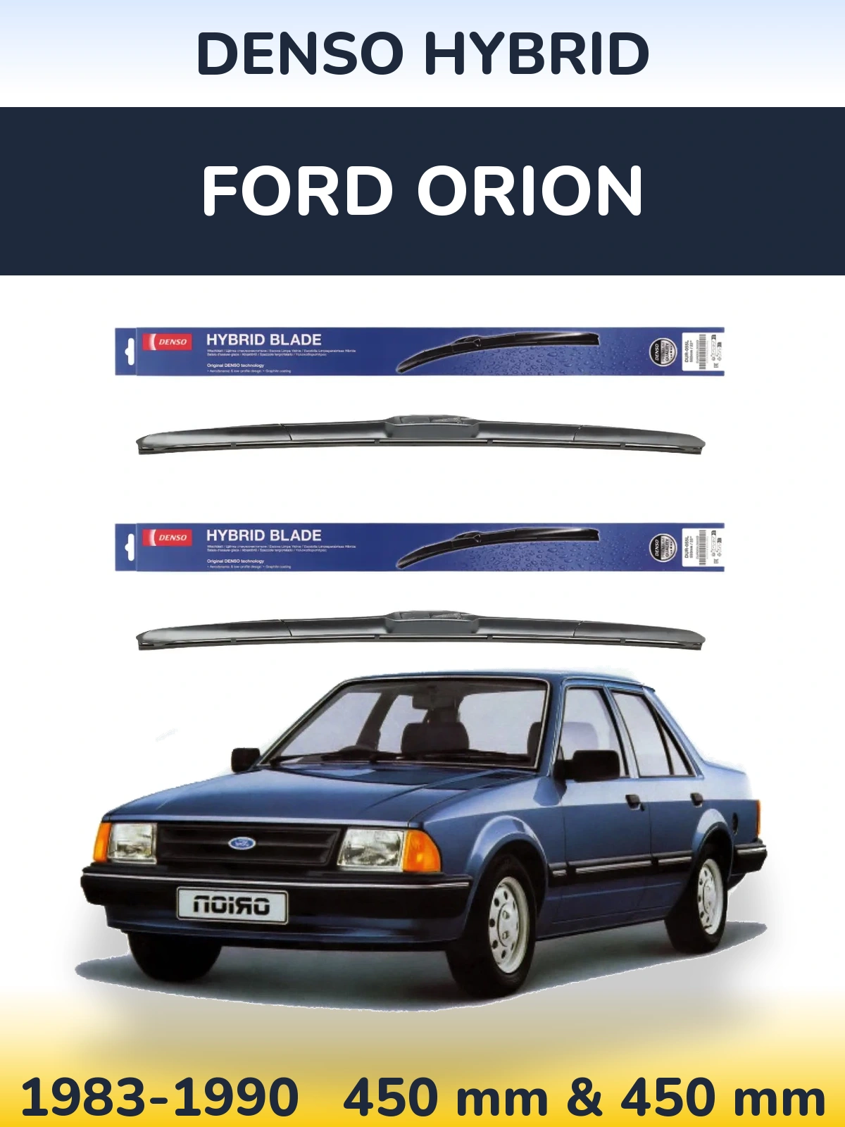 Комплект передних дворников Denso Hybrid 450 & 450 мм для Ford Orion 1983-1990
