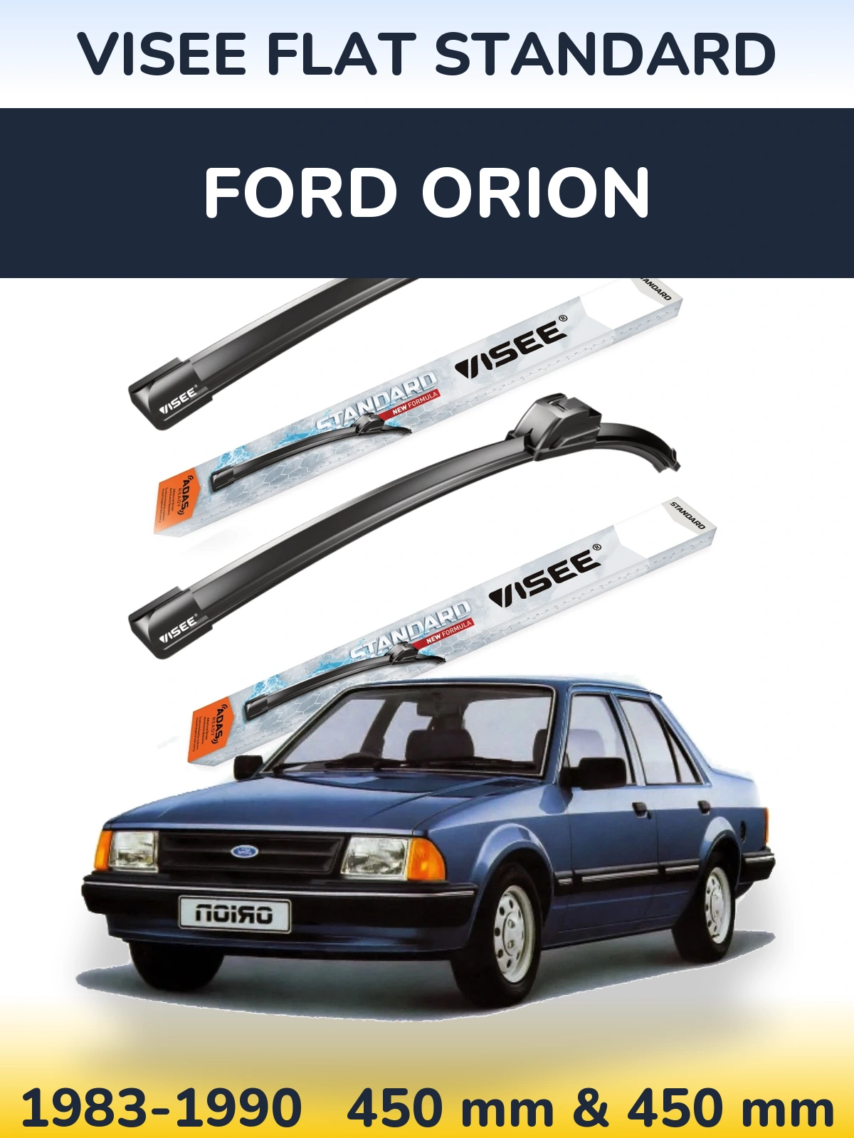 Front wiper blade set VISEE FLAT STANDARD 450 & 450 mm for Ford Orion 1983-1990