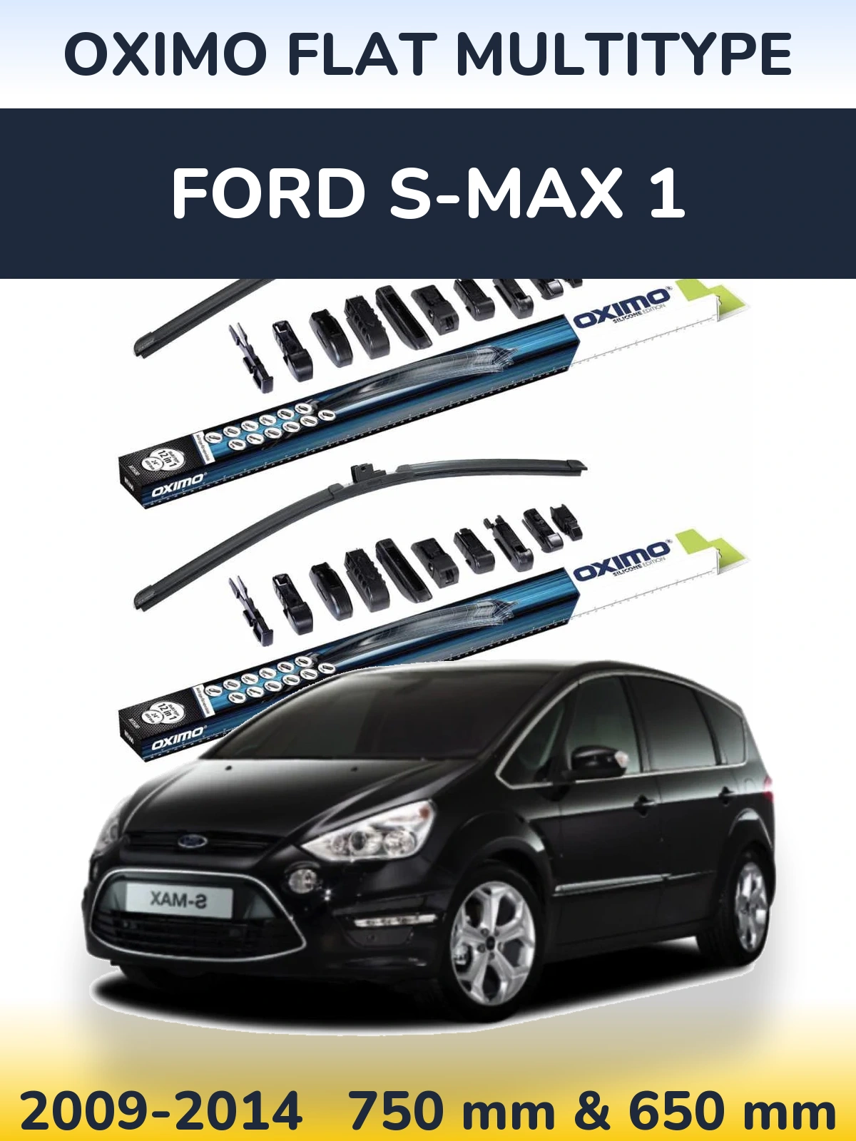Front wiper blade set Oximo Flat MultiTipse 750 & 650 mm for Ford S-MAX 1 2009-2014