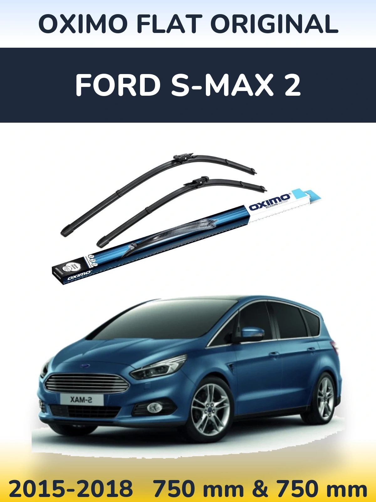 Front wiper blade set Oximo Flat Original 750 & 750 mm for Ford S-MAX 2 2015-2018