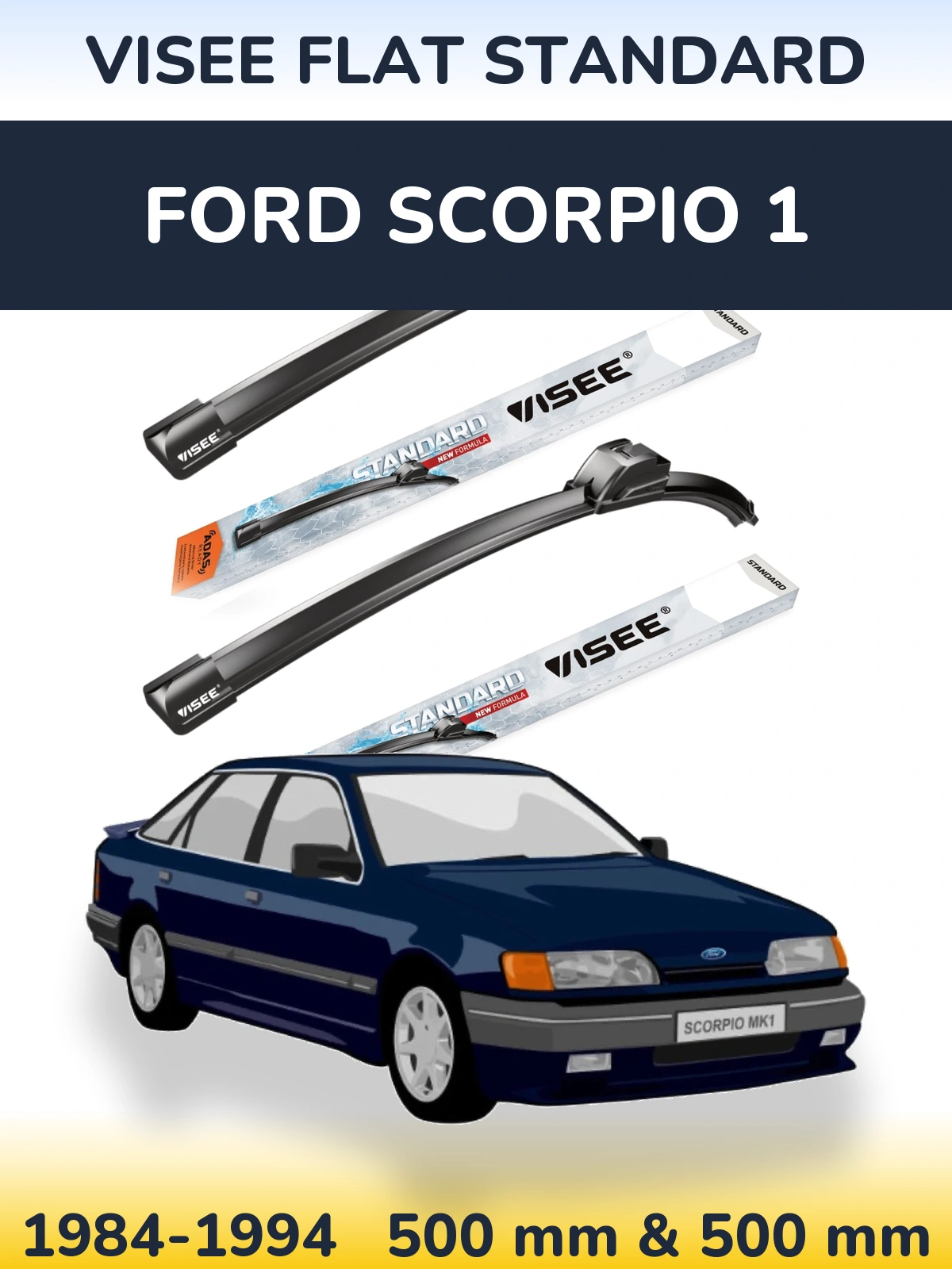 Front wiper blade set VISEE FLAT STANDARD 500 & 500 mm for Ford Scorpio 1 1984-1994