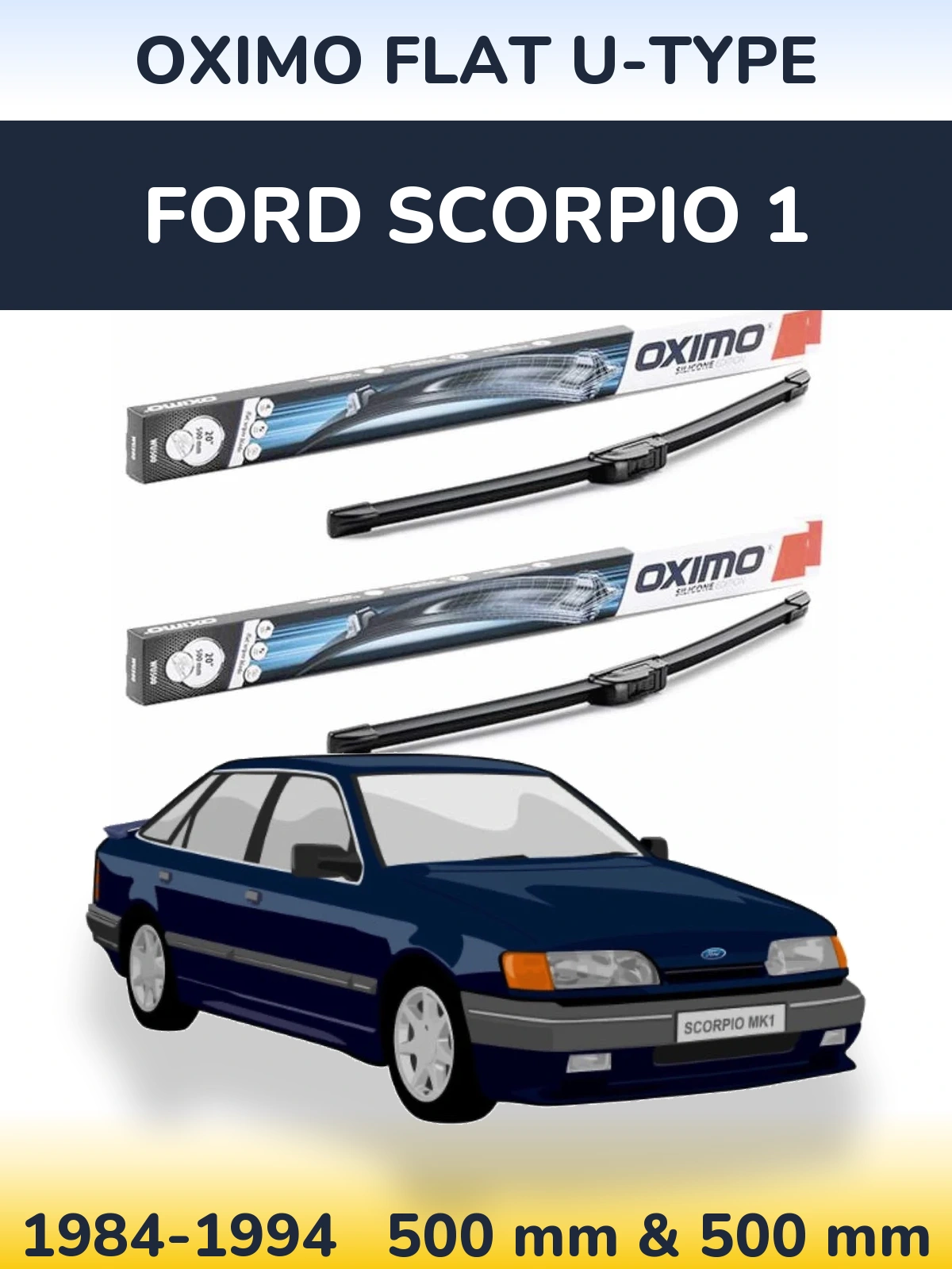 Front wiper blade set Oximo Flat U-type 500 & 500 mm for Ford Scorpio 1 1984-1994