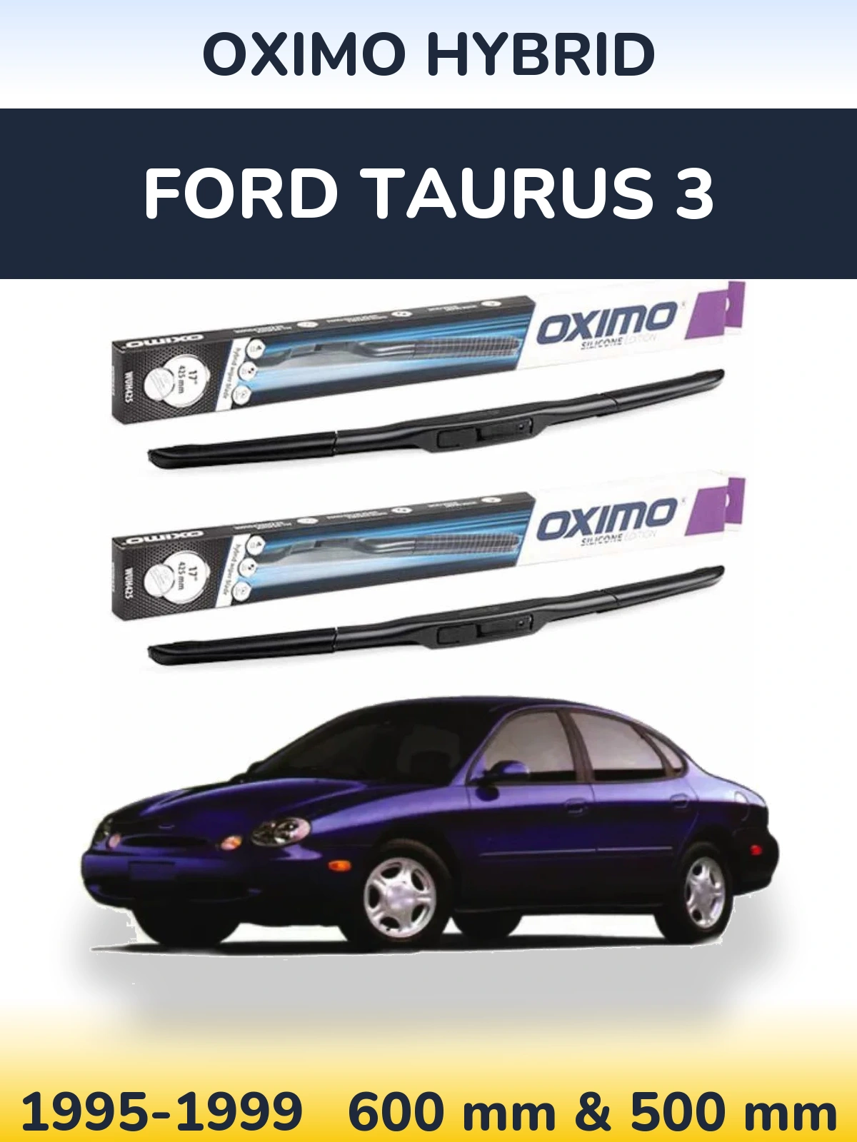 Комплект передніх щіток Oximo Hybrid 600 & 500 мм для Ford Taurus 3 1995-1999