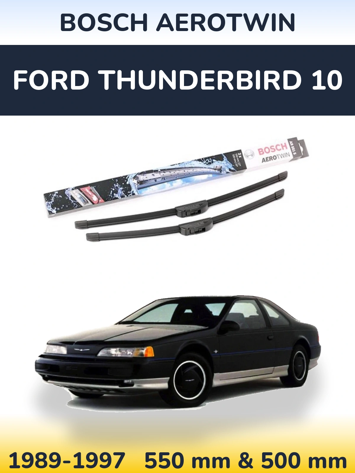 Комплект передних дворников BOSCH AeroTwin 550 & 500 мм для Ford Thunderbird 10 1989-1997