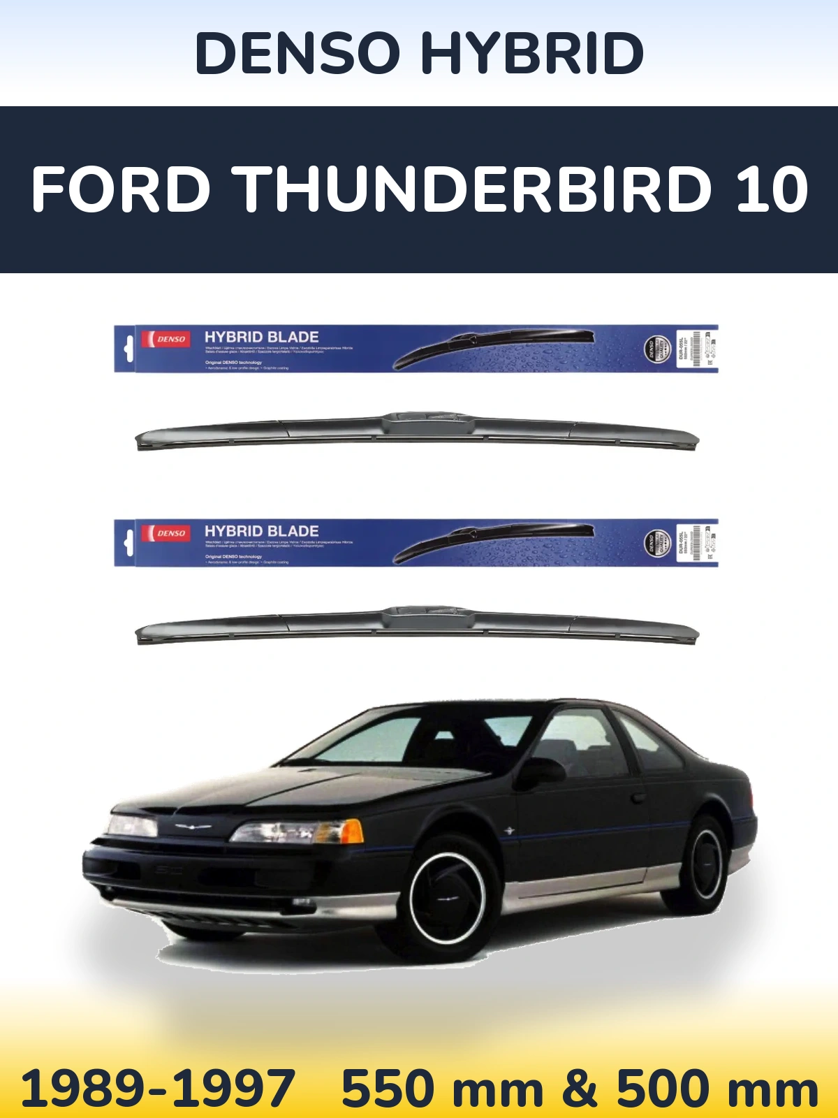 Комплект передніх щіток Denso Hybrid 550 & 500 мм для Ford Thunderbird 10 1989-1997