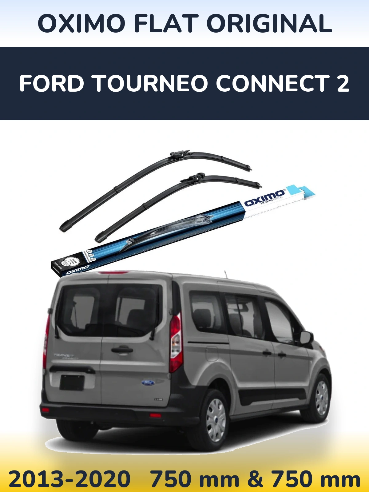 Front wiper blade set Oximo Flat Original 750 & 750 mm for Ford Tourneo Connect 2 2013-2020