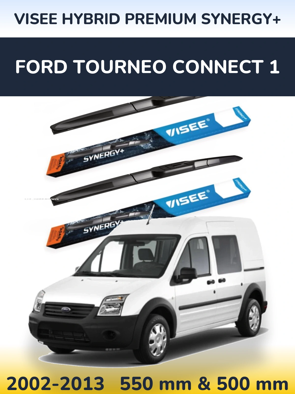 Комплект передніх щіток VISEE HYBRID PREMIUM SYNERGY+ 550 & 500 мм для Ford Tourneo Connect 1 2002-2013