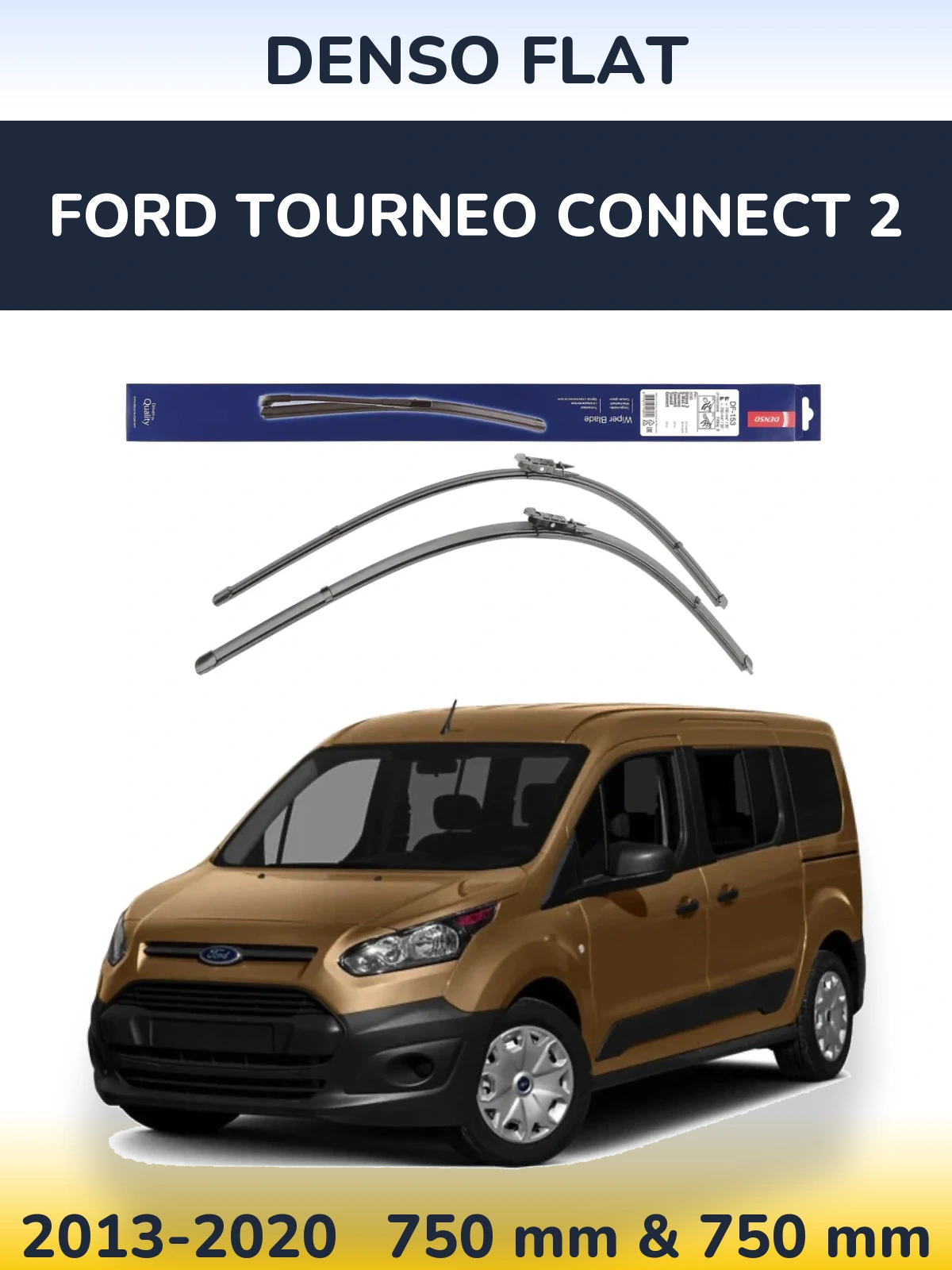Front wiper blade set Denso Flat 750 & 750 mm for Ford Tourneo Connect 2 2013-2020