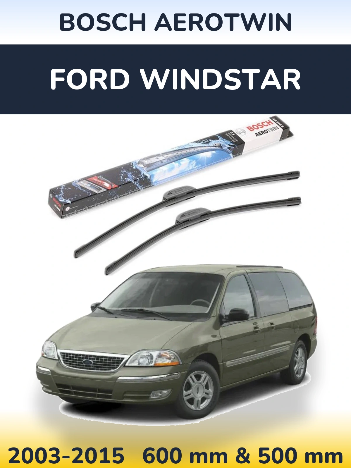 Front wiper blade set BOSCH AeroTwin 600 & 500 mm for Ford Windstar 2003-2015