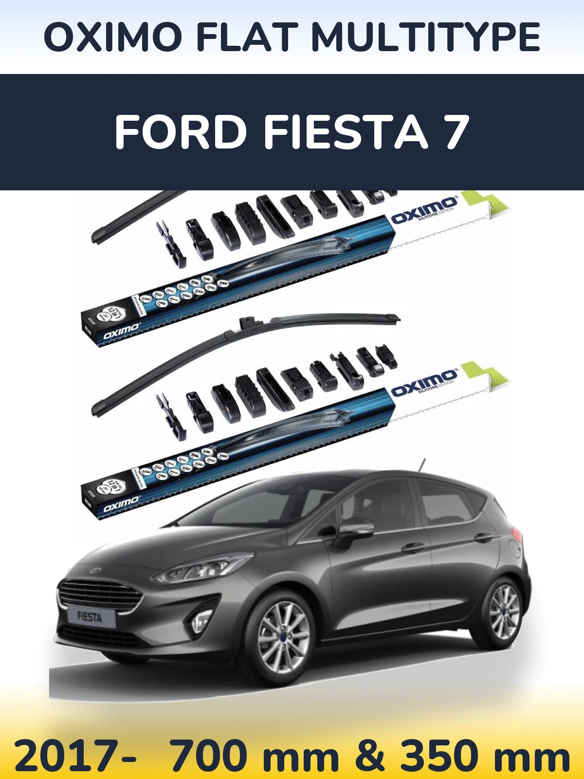 Front wiper blade set Oximo Flat MultiTipse 700 & 350 mm for Ford Fiesta 7 2017-2026