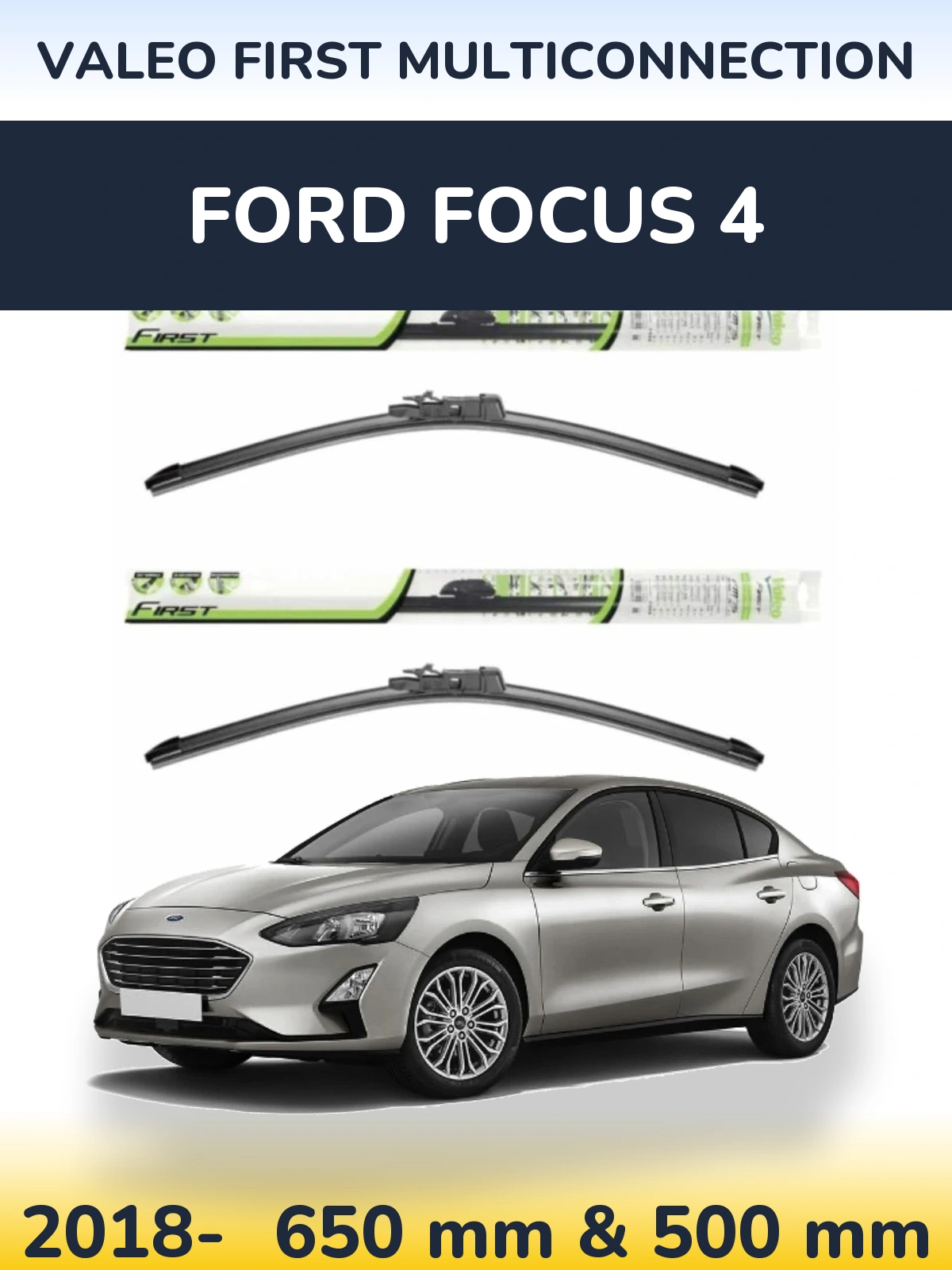 Комплект передніх щіток Valeo First MultiConnection 650 & 500 мм для Ford Focus 4 2018-2026