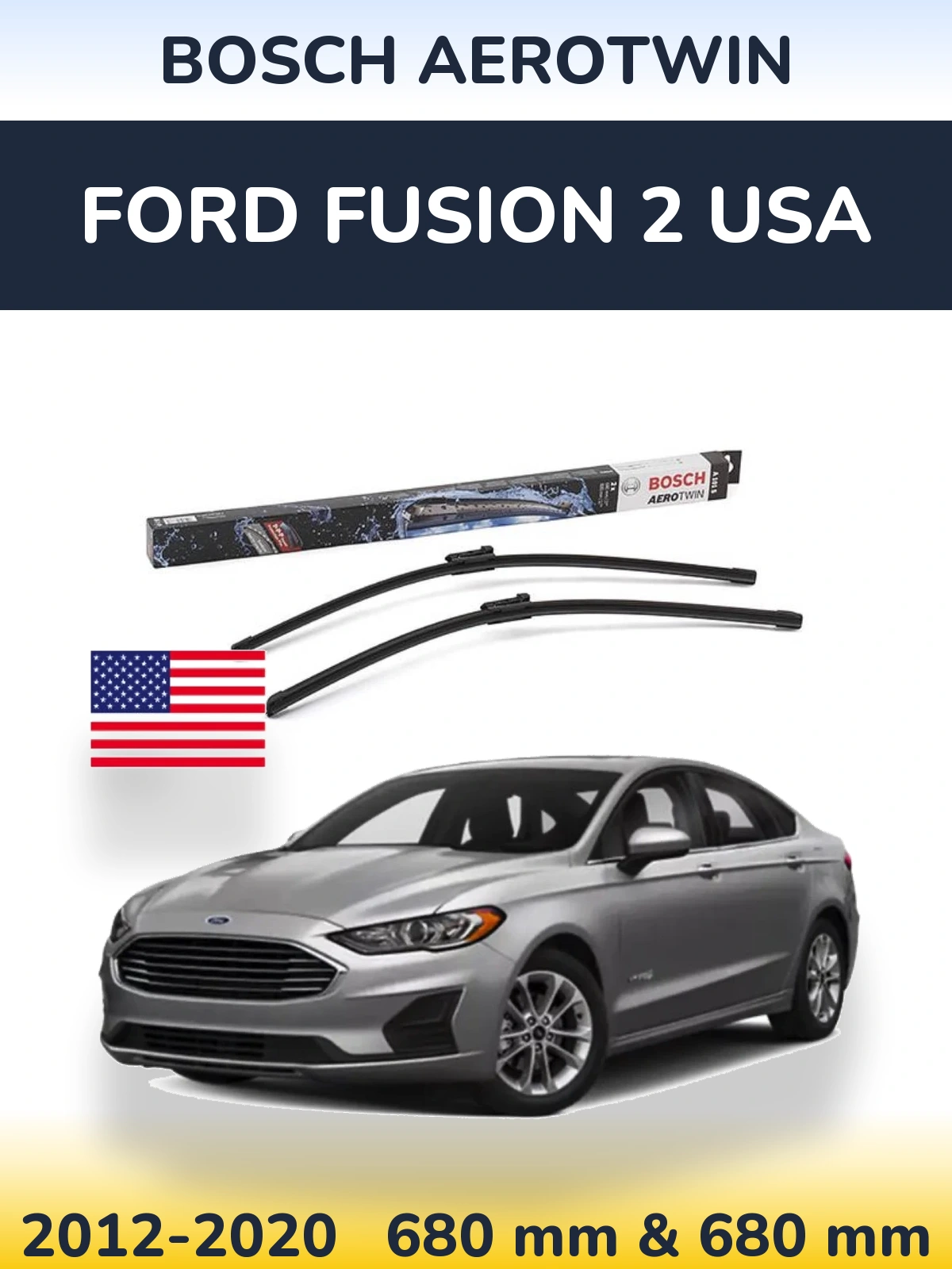Front wiper blade set BOSCH AeroTwin 680 & 680 mm for Ford Fusion 2 USA 2012-2020