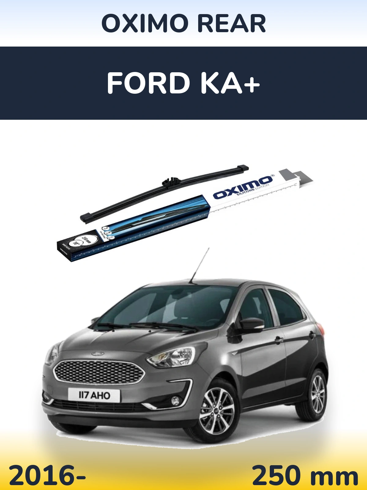 Задня щітка Oximo Rear 250 мм для Ford Ka+ 2016-2026