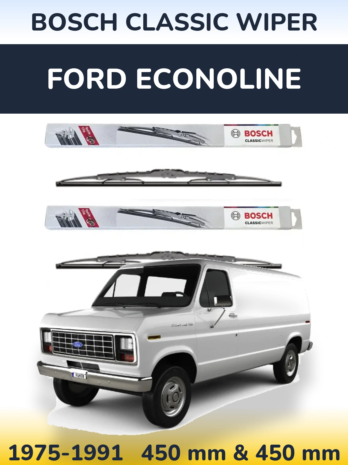 Front wiper blade set BOSCH Classic Wiper 450 & 450 mm for Ford Econoline 1975-1991