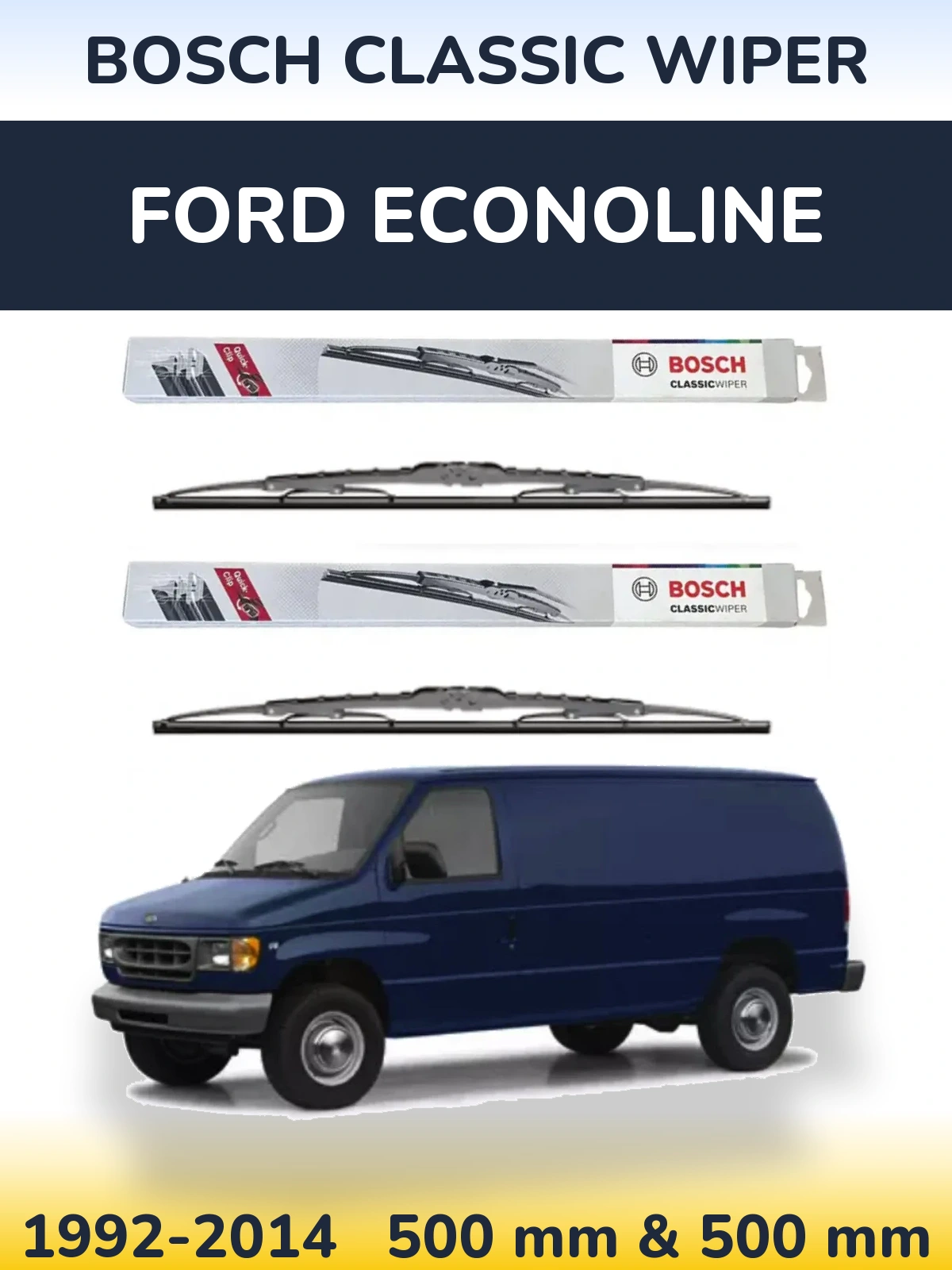 Front wiper blade set BOSCH Classic Wiper 500 & 500 mm for Ford Econoline 1992-2014