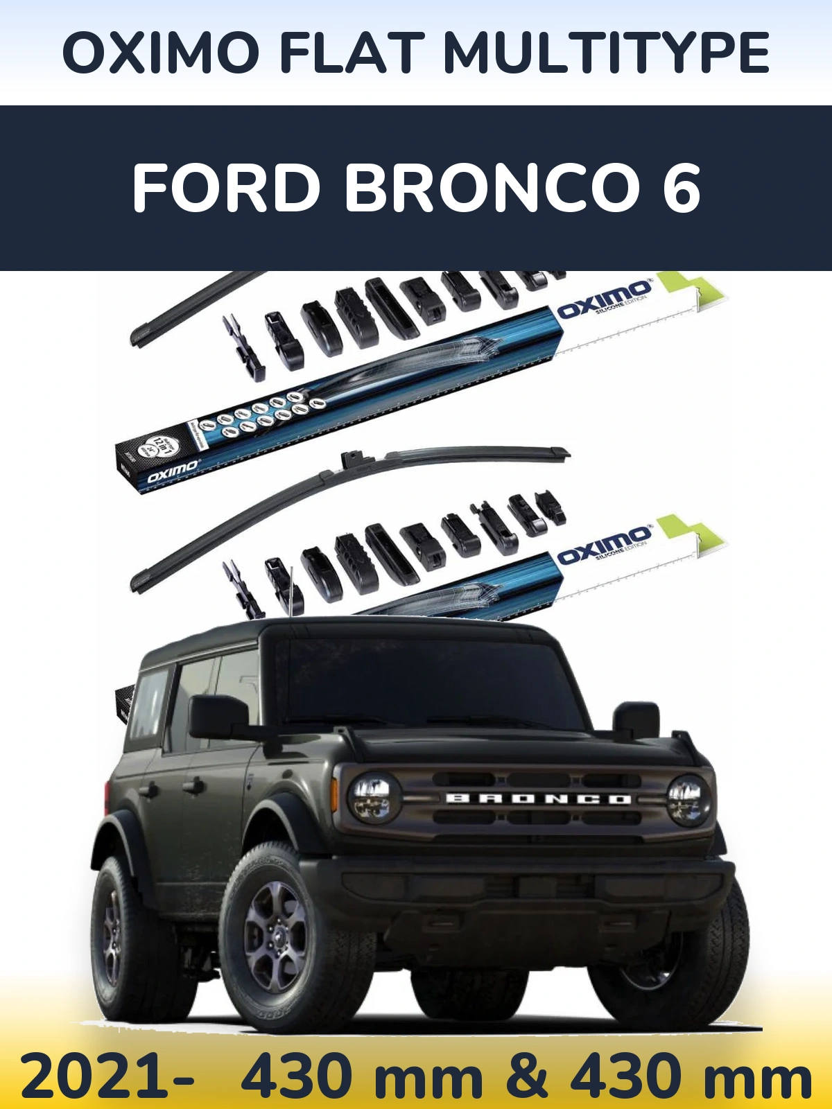 Front wiper blade set Oximo Flat MultiTipse 430 & 430 mm for Ford Bronco 6 2021-2026