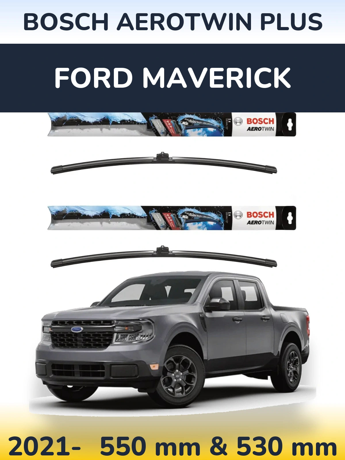 Комплект передних дворников BOSCH AeroTwin Plus 550 & 530 мм для Ford Maverick 2021-2026